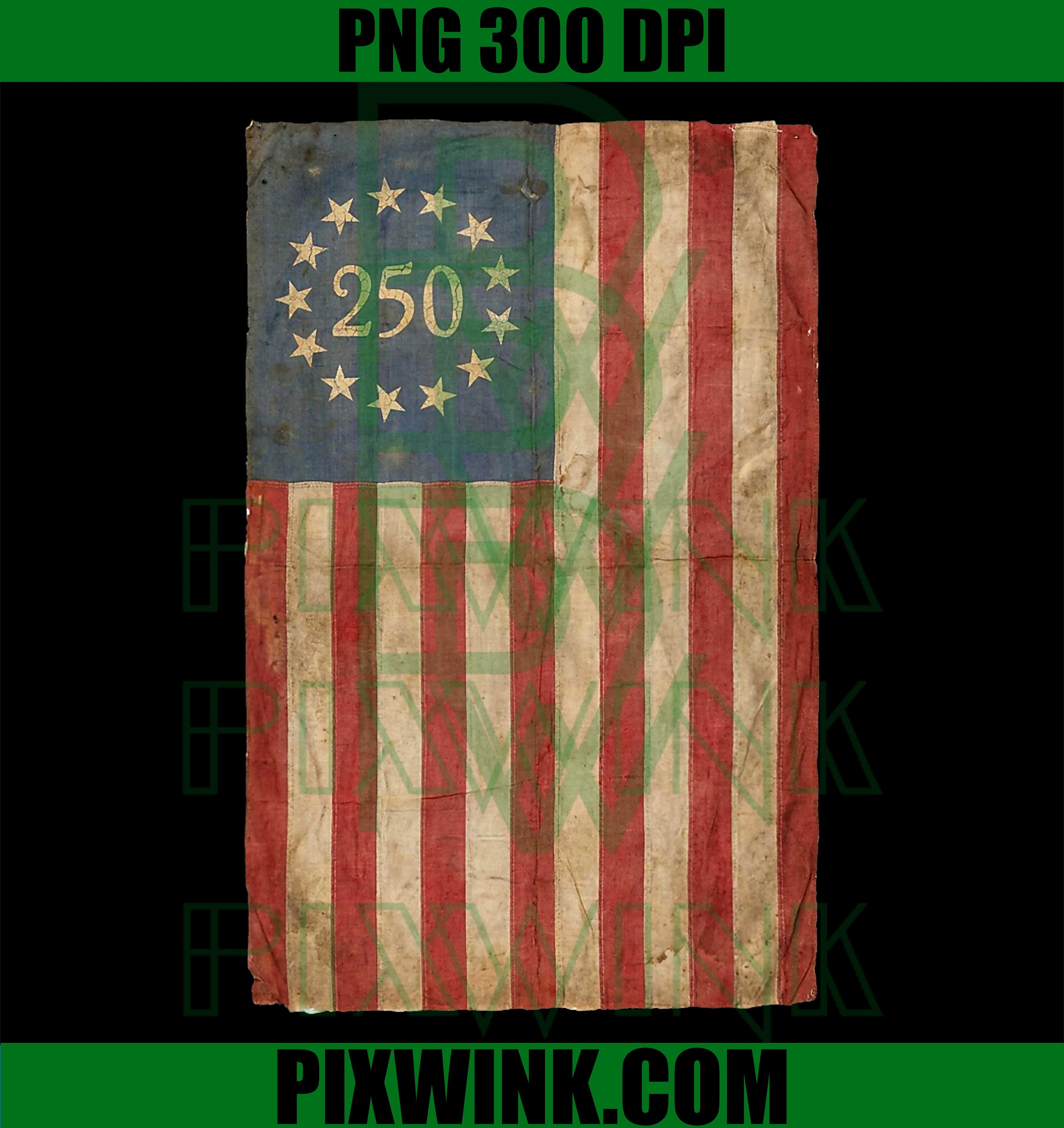 250 Years Vintage Betsy Ross Flag PNG, USA 250th Anniversary Graphic PNG
