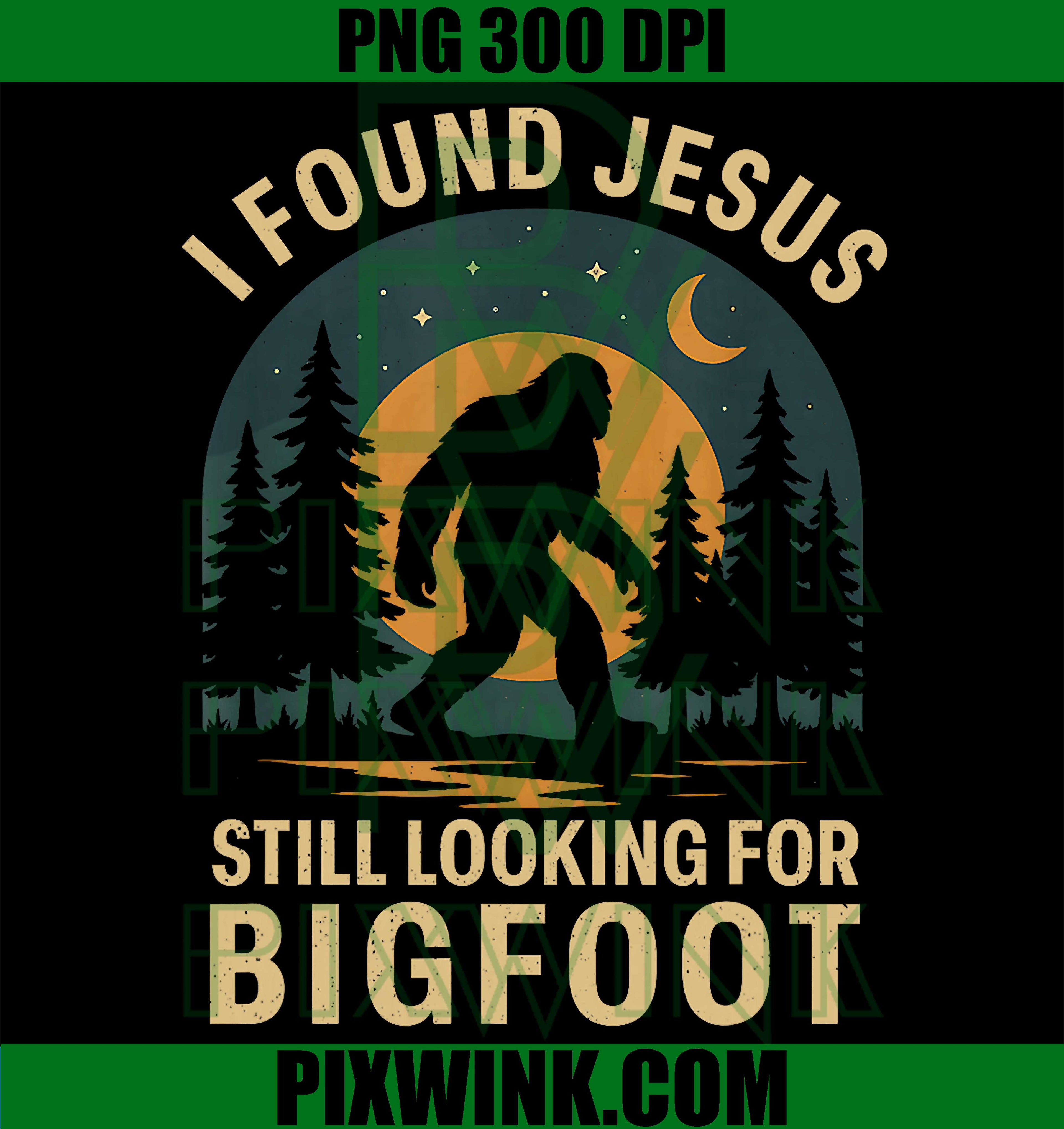 I Found Jesus Bigfoot PNG, Retro Sasquatch Christian PNG