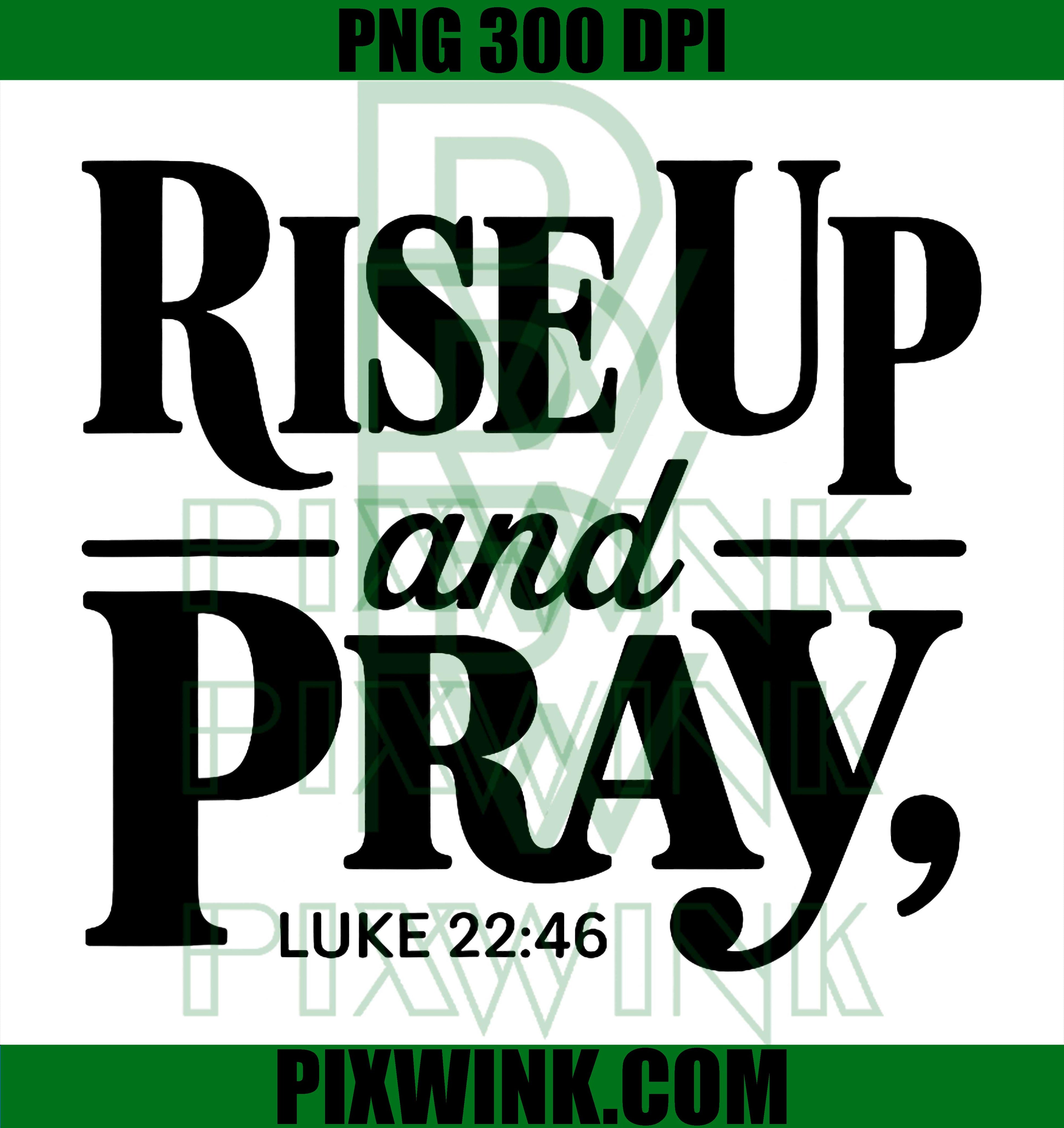 Rise Up And Pray PNG, Christian Faith Inspirational Design PNG