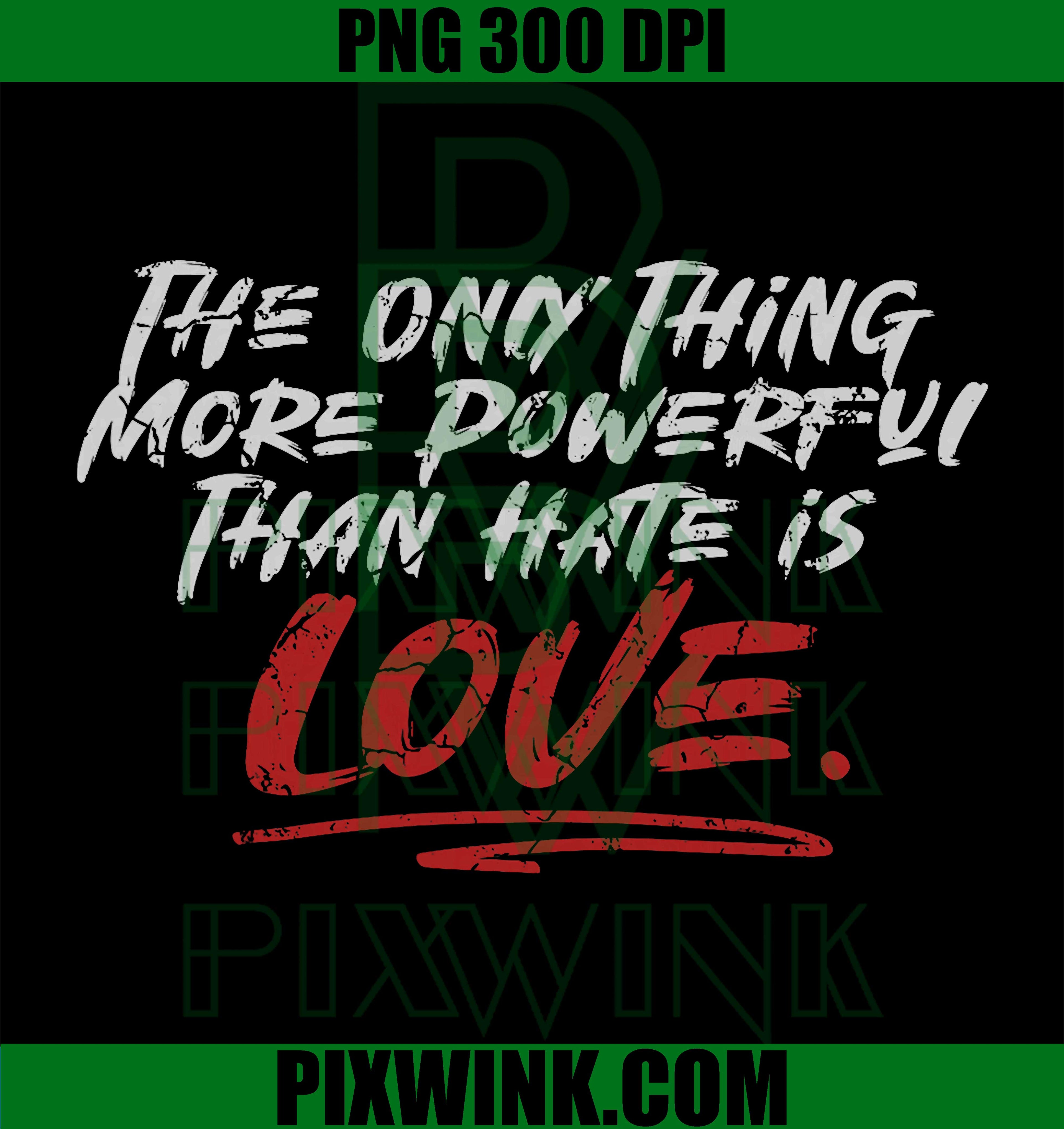 Love Over Hate PNG, Powerful Positive Message Graphic PNG