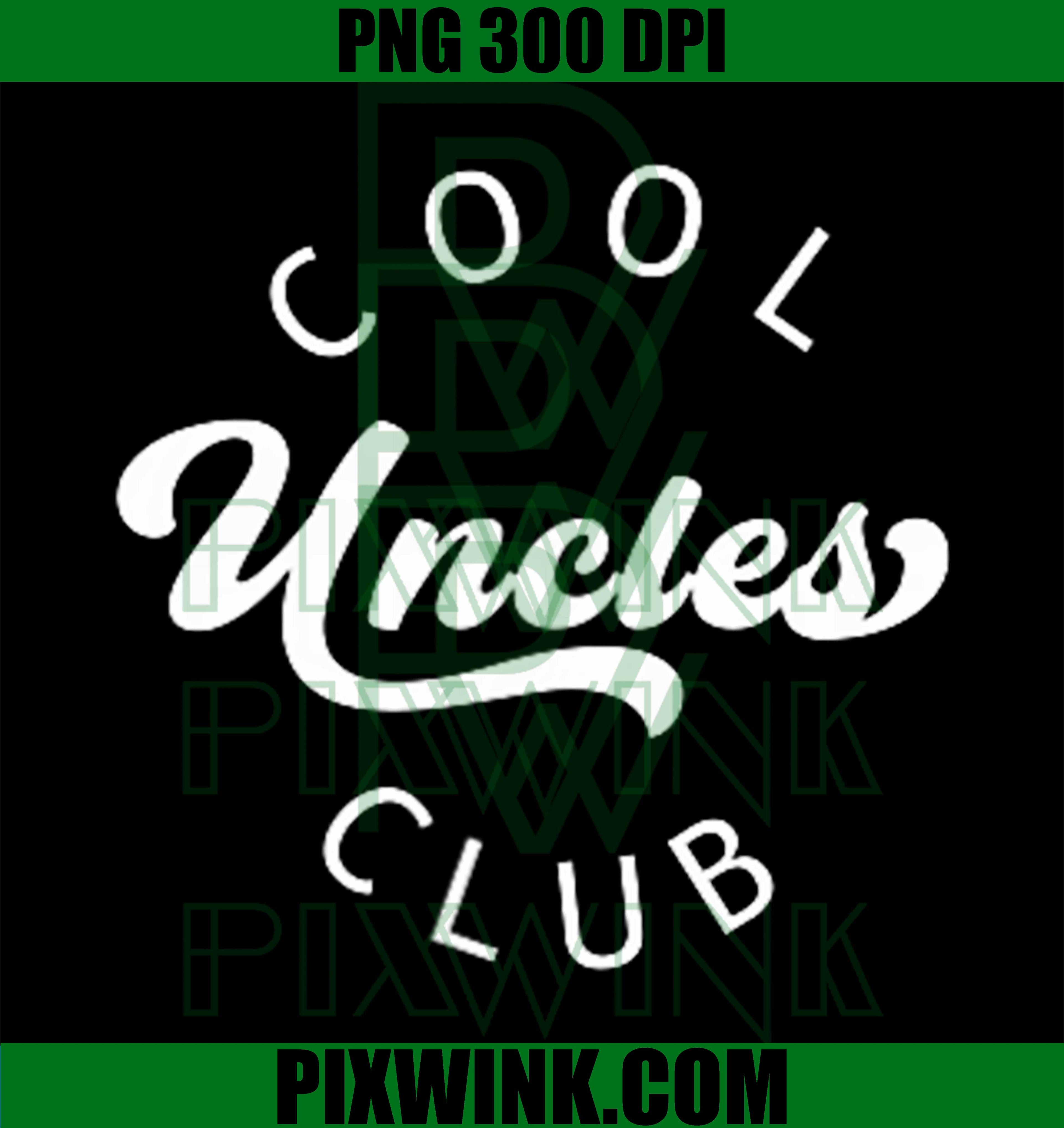 Cool Uncles Club Best Uncle Ever, Funny Pocket PNG