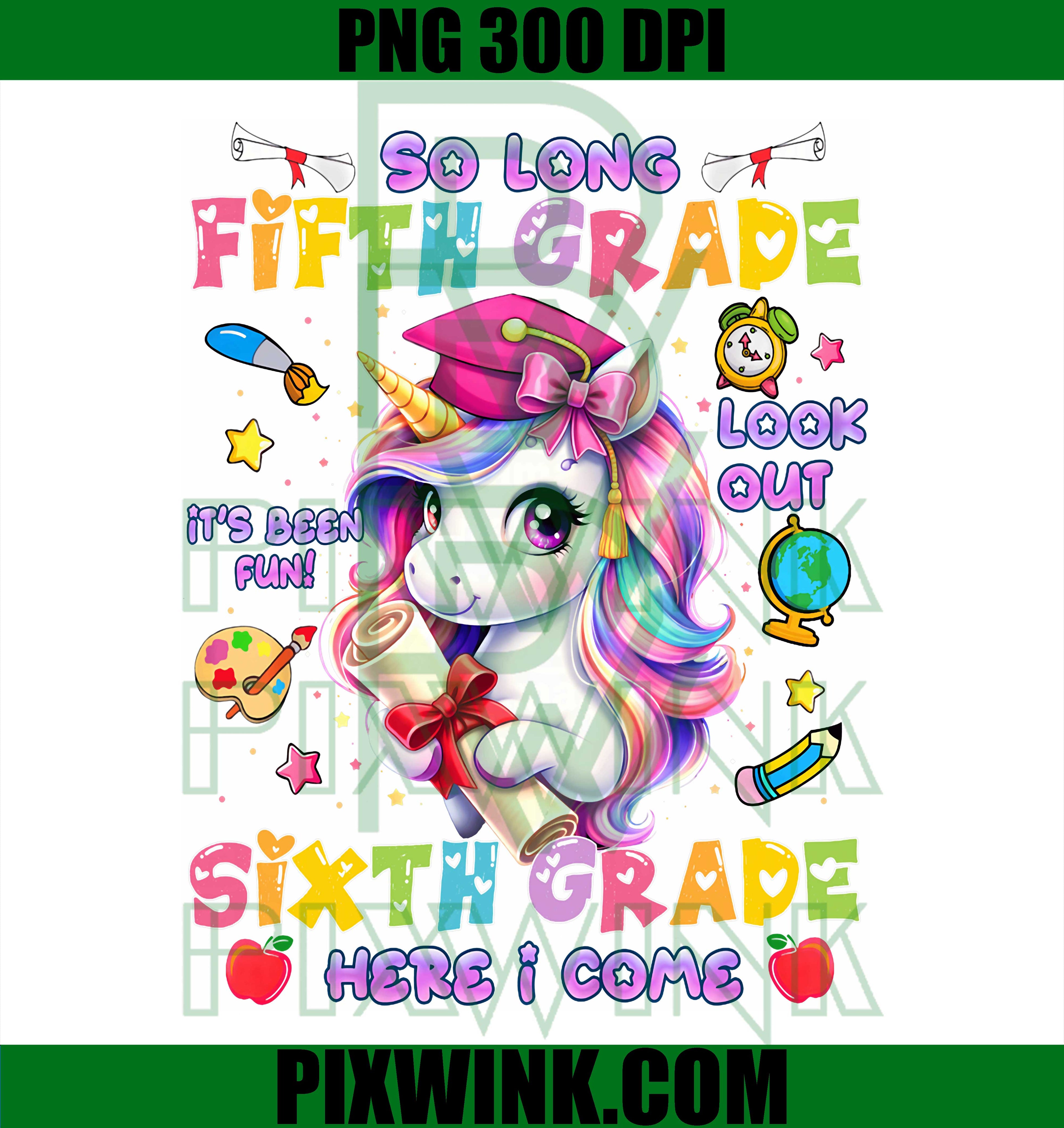 So Long 5th Grade PNG, Look Out 6th Grade Unicorn PNG