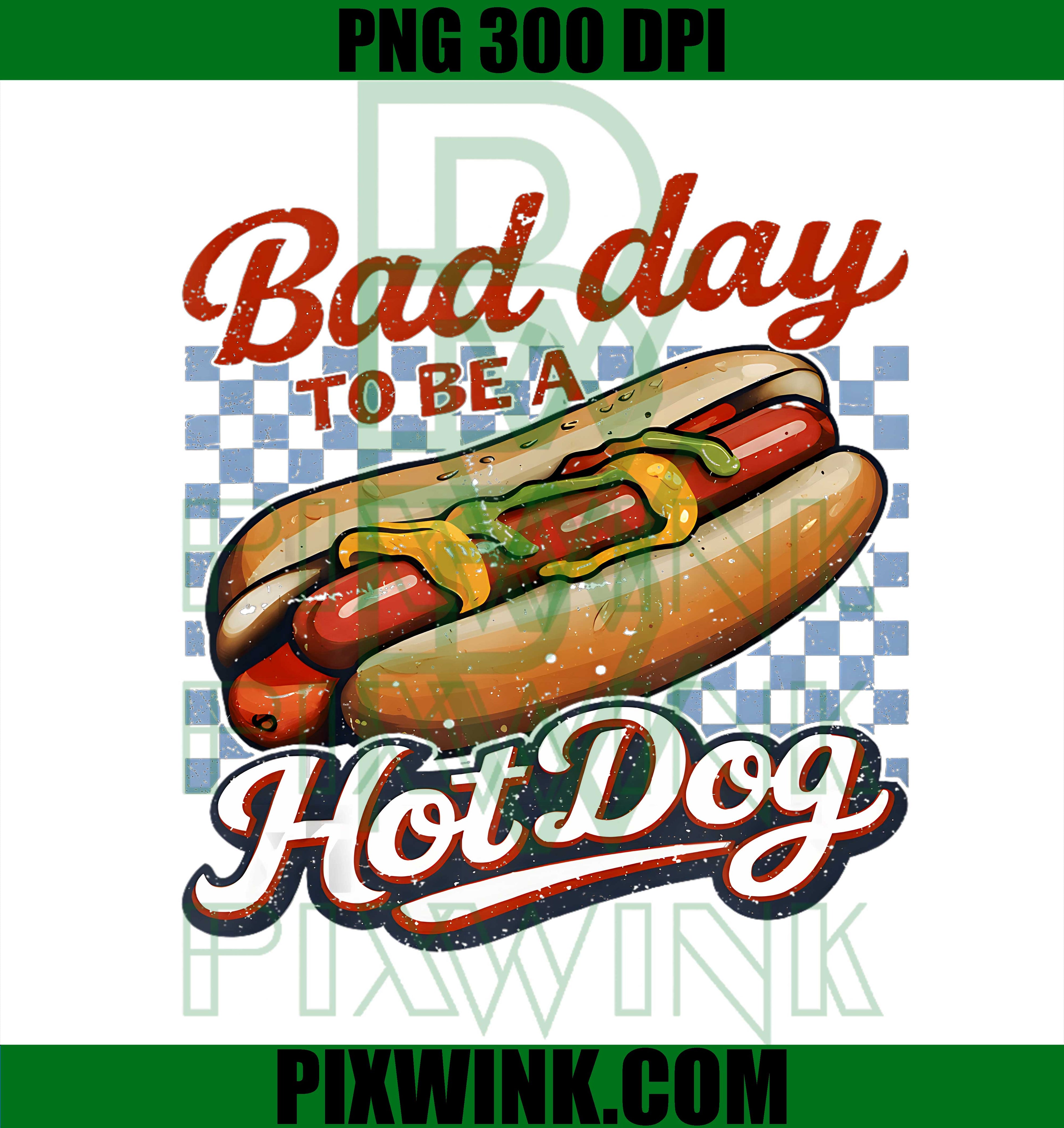 Bad Day to Be A Hot Dog PNG, Funny 4th of July PNG