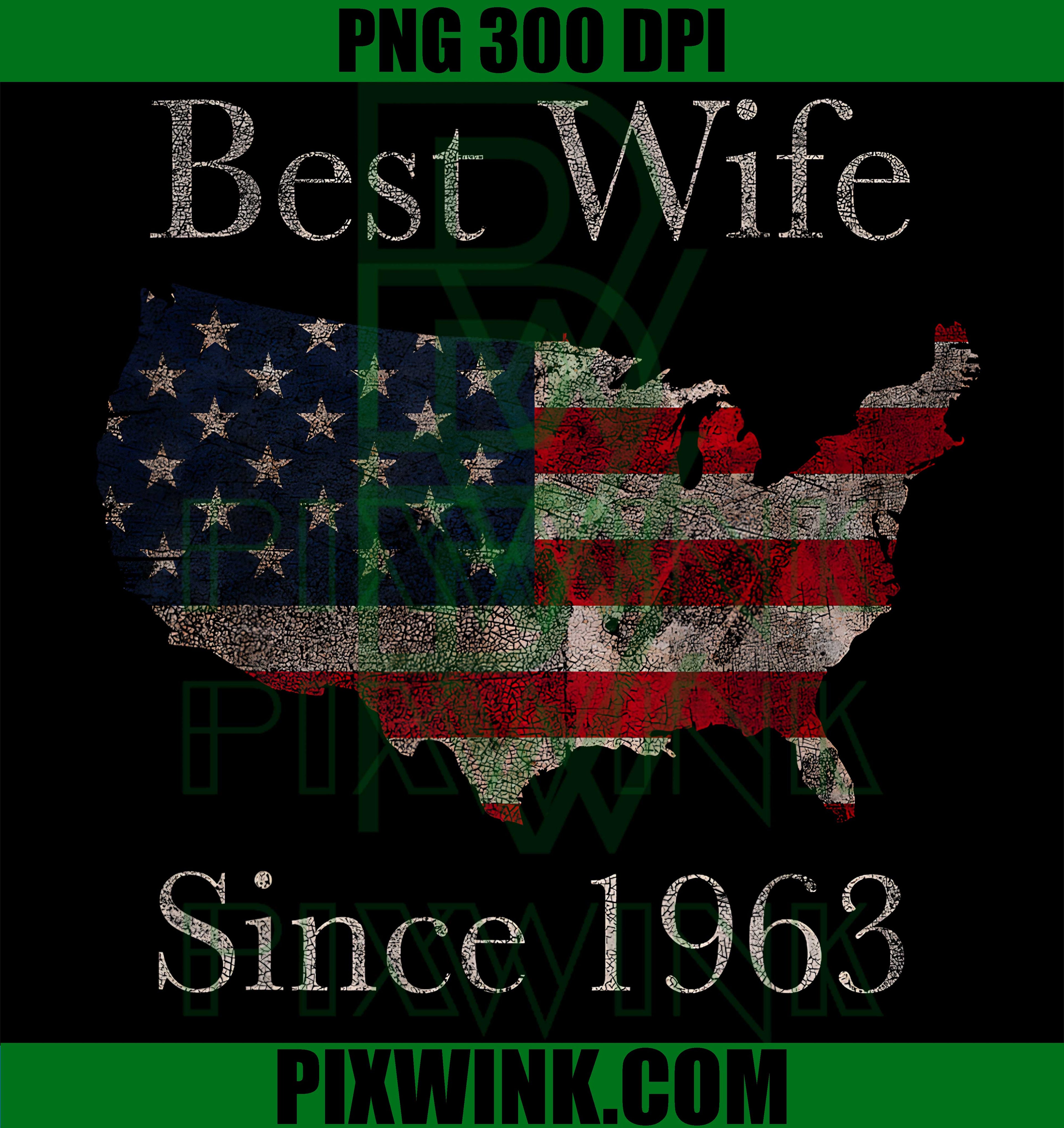 Best Wife Since 1963 PNG, American Flag Map PNG, Anniversary Wife PNG