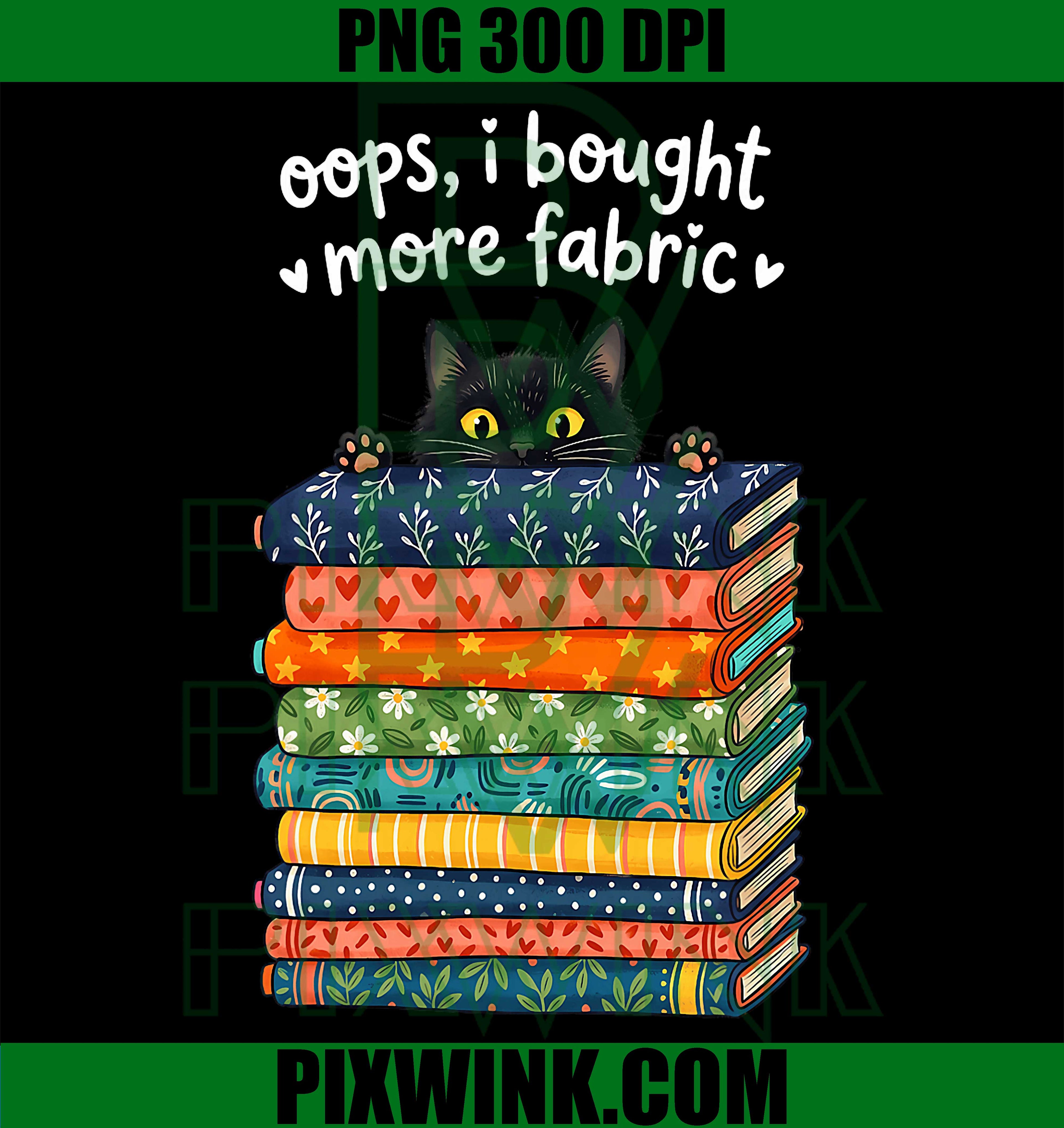 Oops I Bought More Fabric Cat PNG, Sewing Humor Retro Design PNG