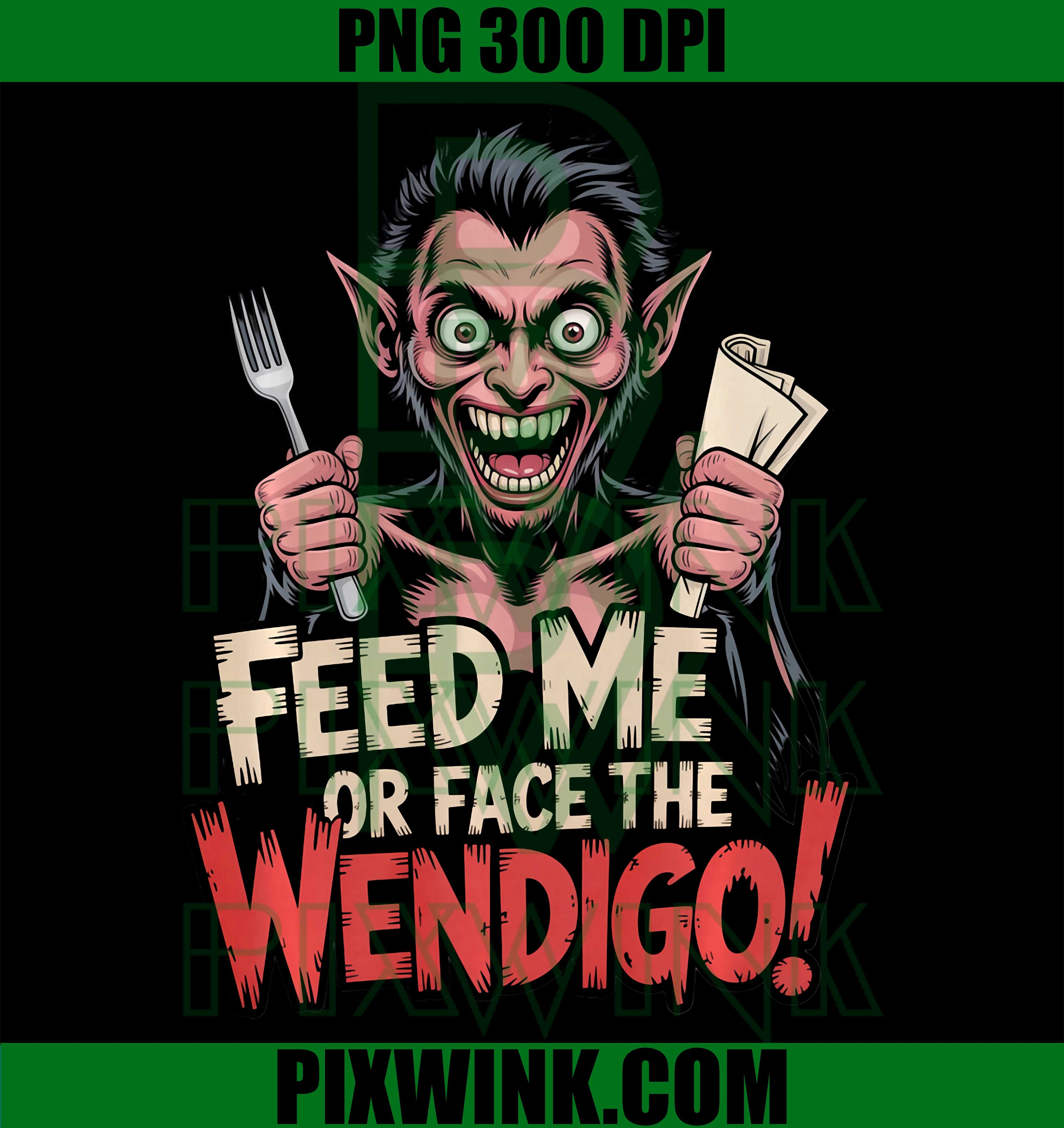 Wendigo Hunger Humor PNG, Supernatural Enthusiast Meme PNG