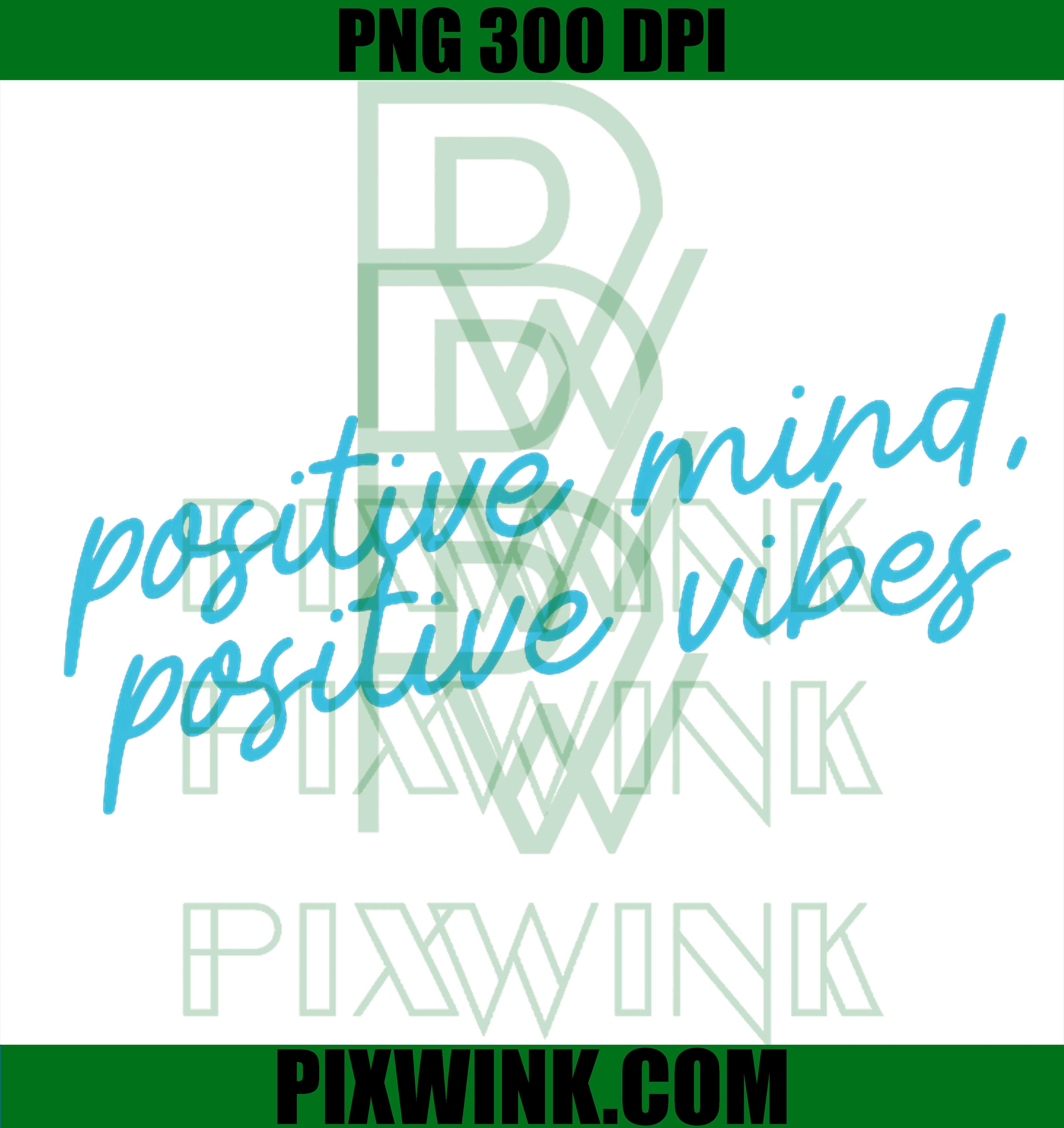 Positive Mind Positive Vibes PNG, Affirmation Script Design PNG