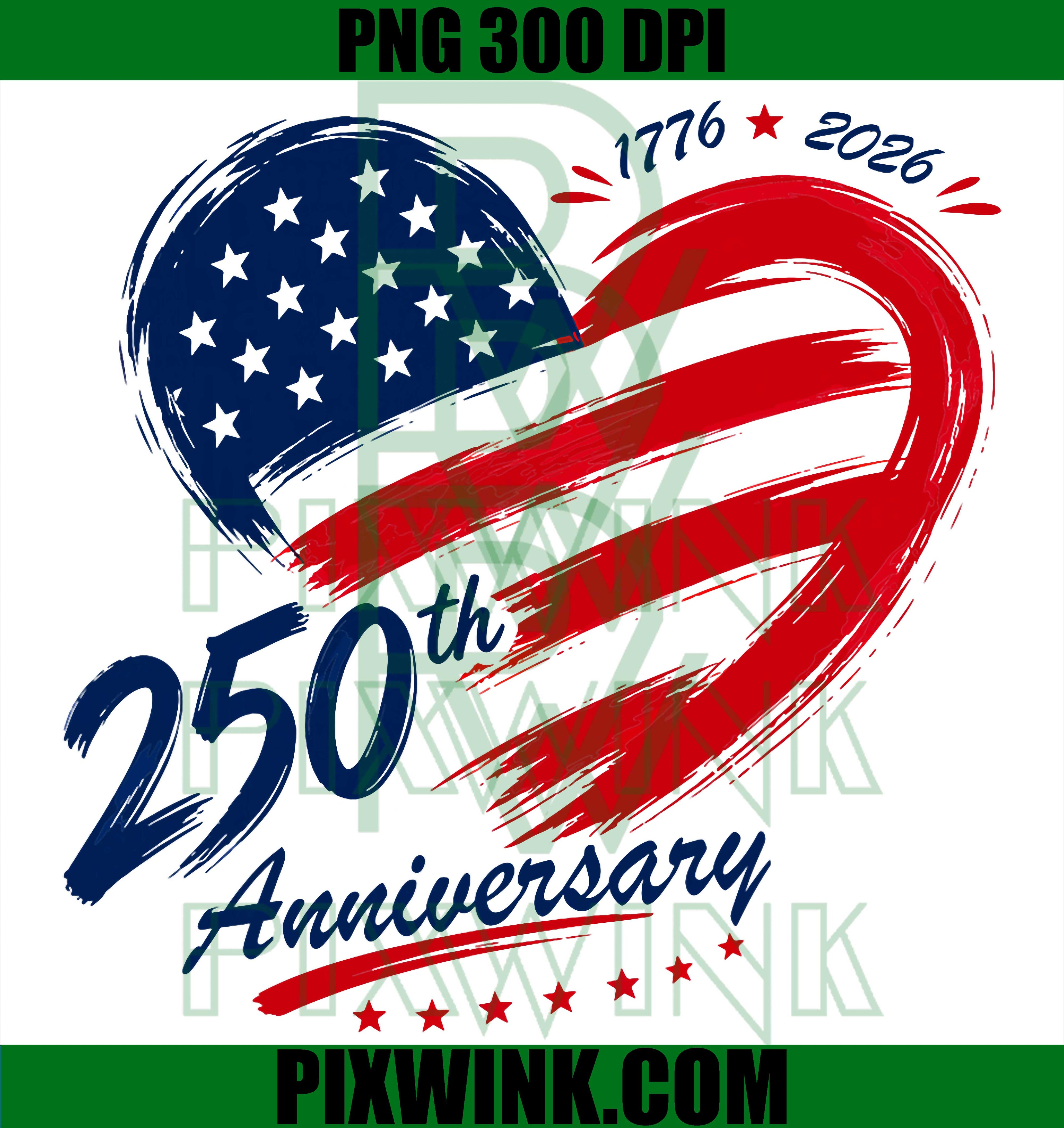 250th Anniversary USA Flag Heart PNG, 1776 2026 America 250 Years PNG