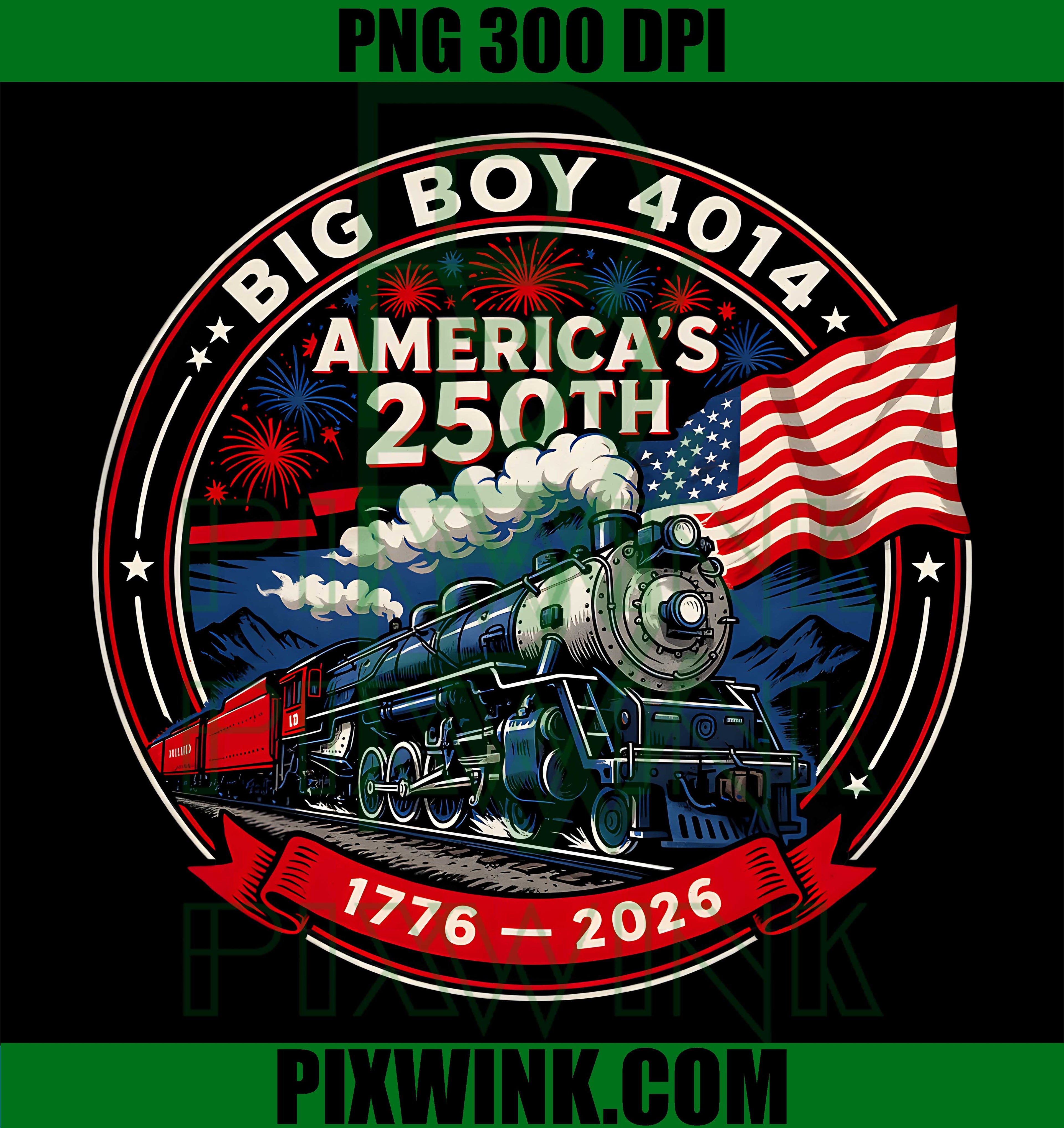 Big Boy 4014 Train PNG, Americas 250th PNG, 1776 2026 USA PNG