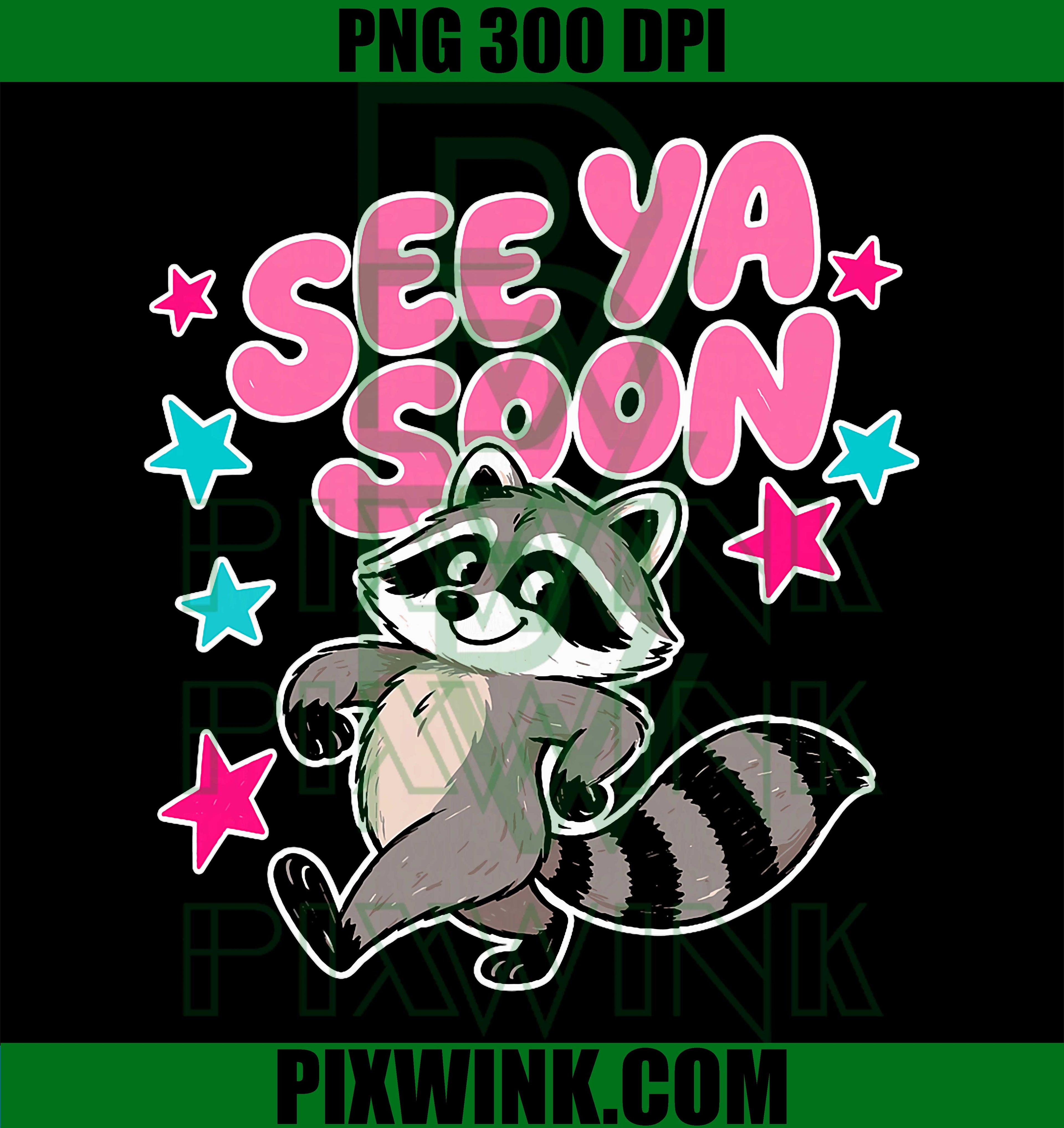 See Ya Soon Raccoon PNG, Funny Raccoon Star Quote Design PNG