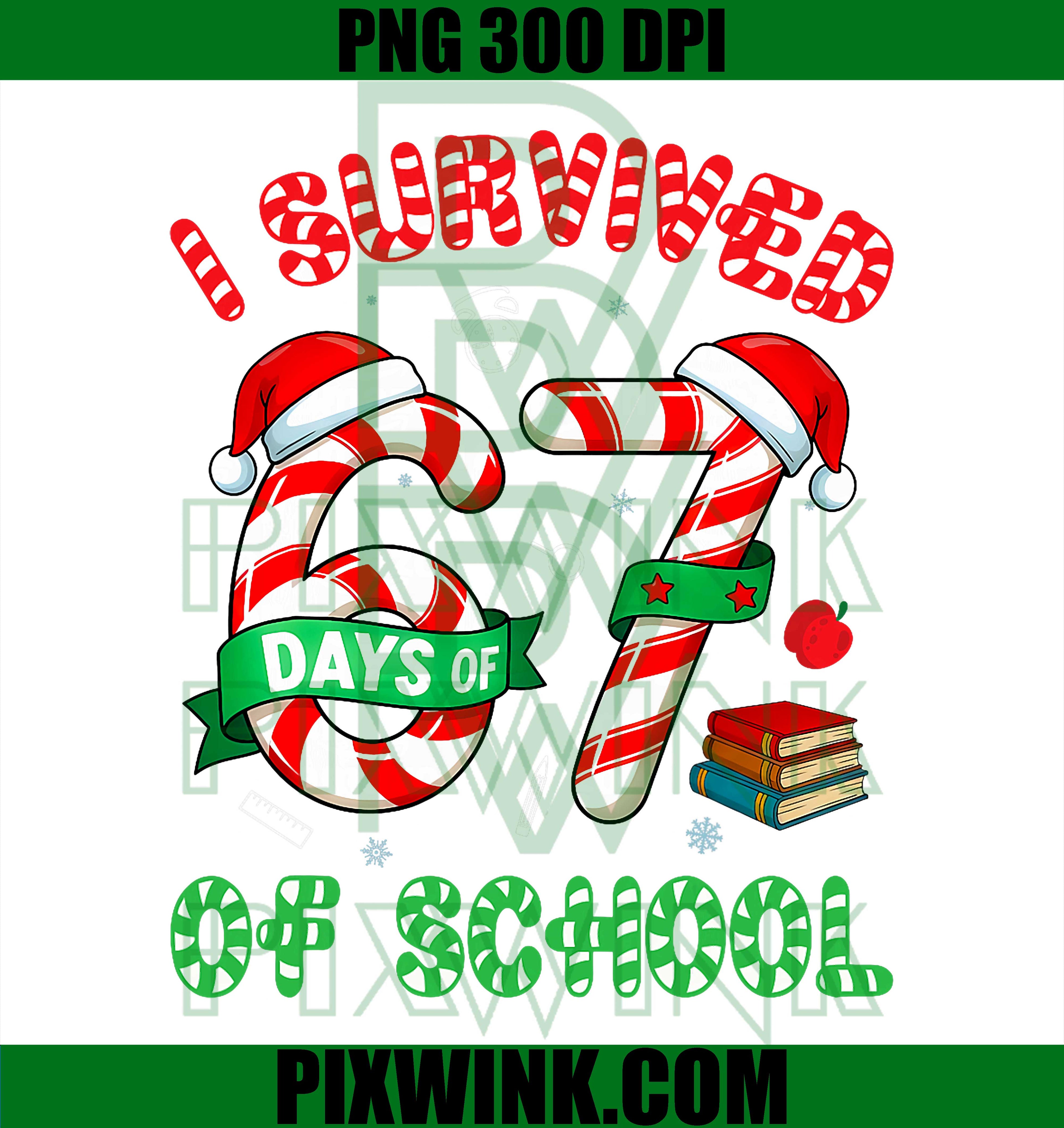 I Survived 67 Days of School Candy Cane Christmas Meme PNG