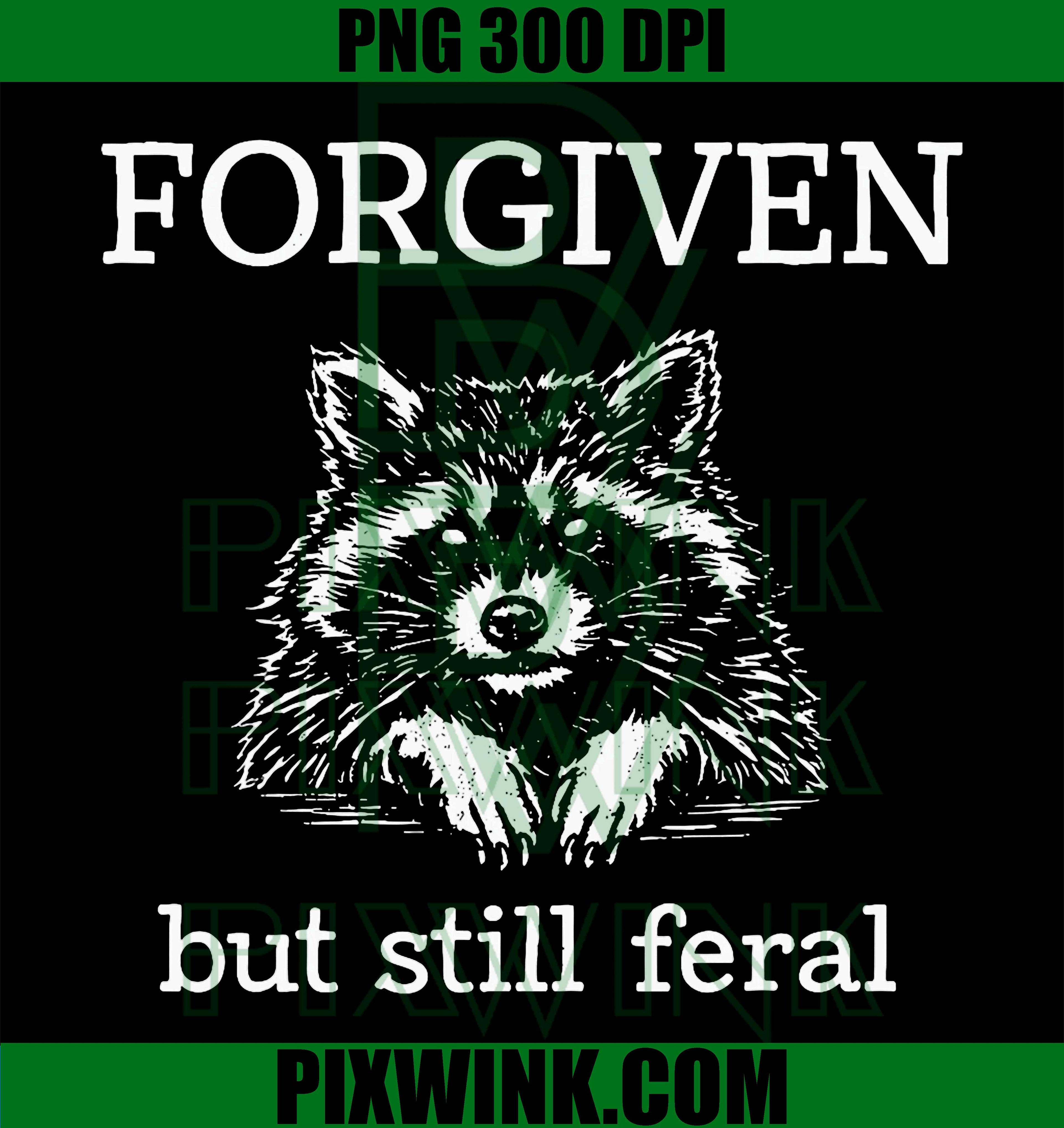 Forgiven But Still Feral, Raccoon, Christian Quote PNG