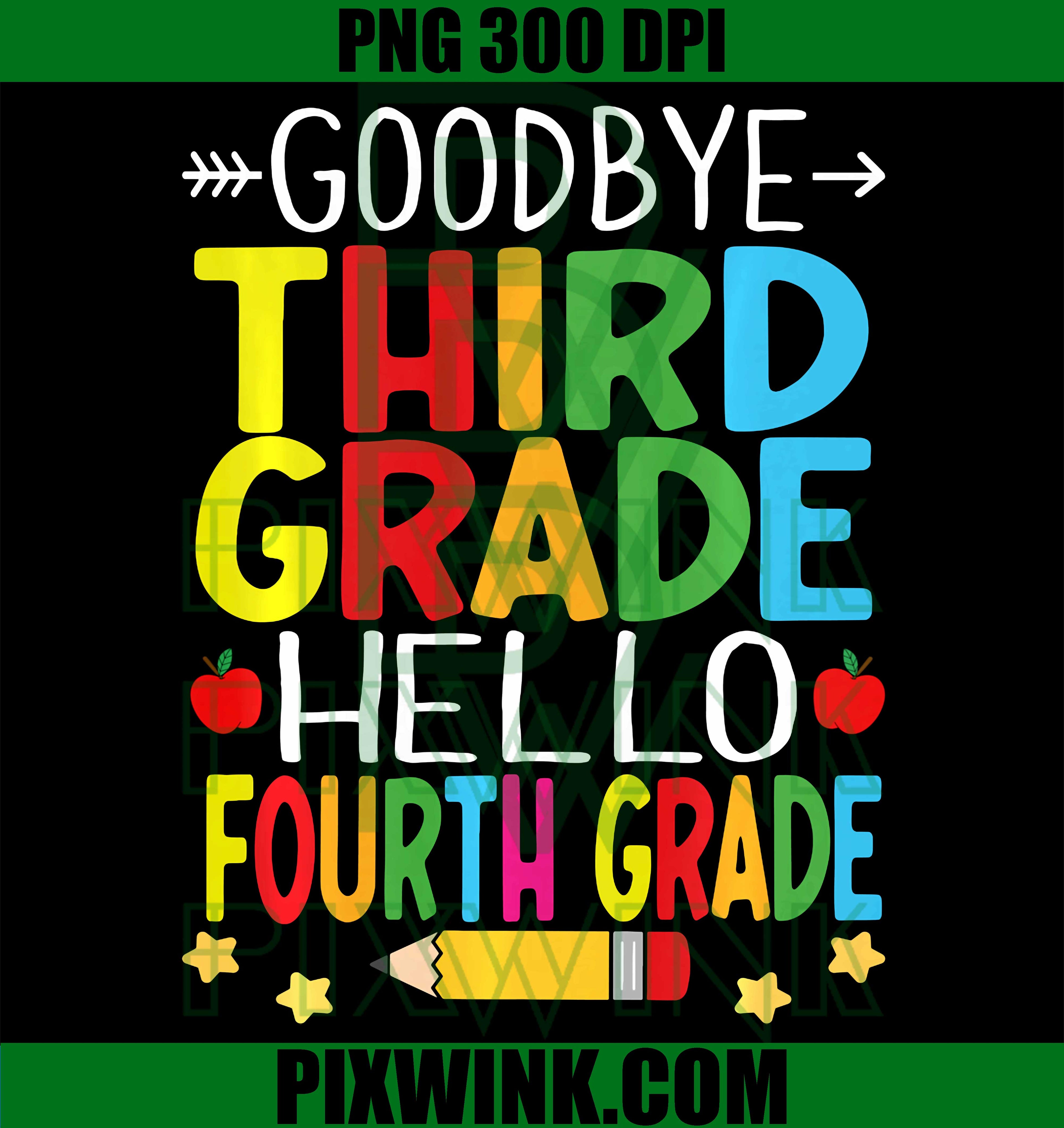Goodbye Third Grade PNG, Hello Fourth Grade Graduation PNG