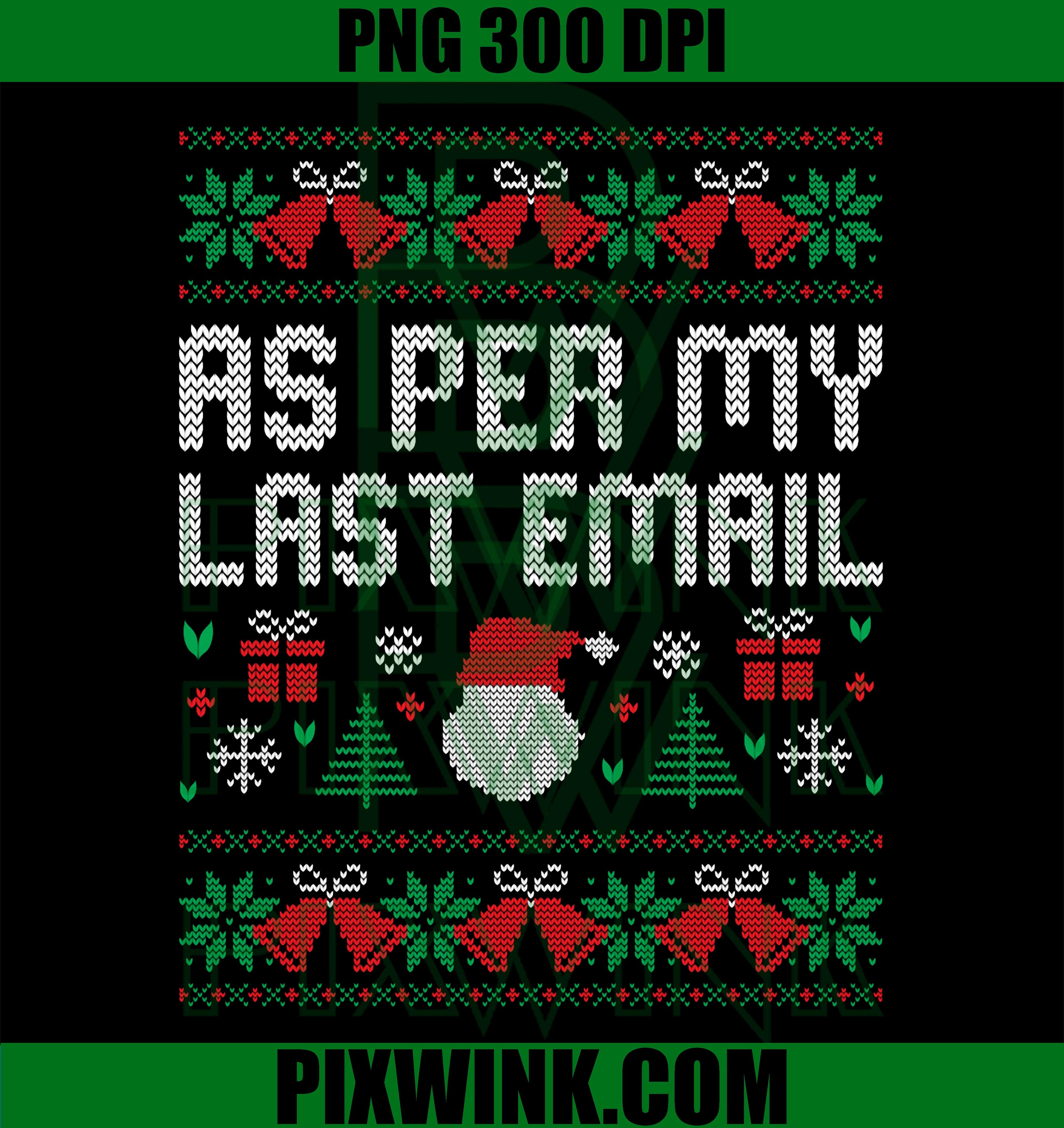 As Per My Last Email Office Christmas Squad Ugly PNG