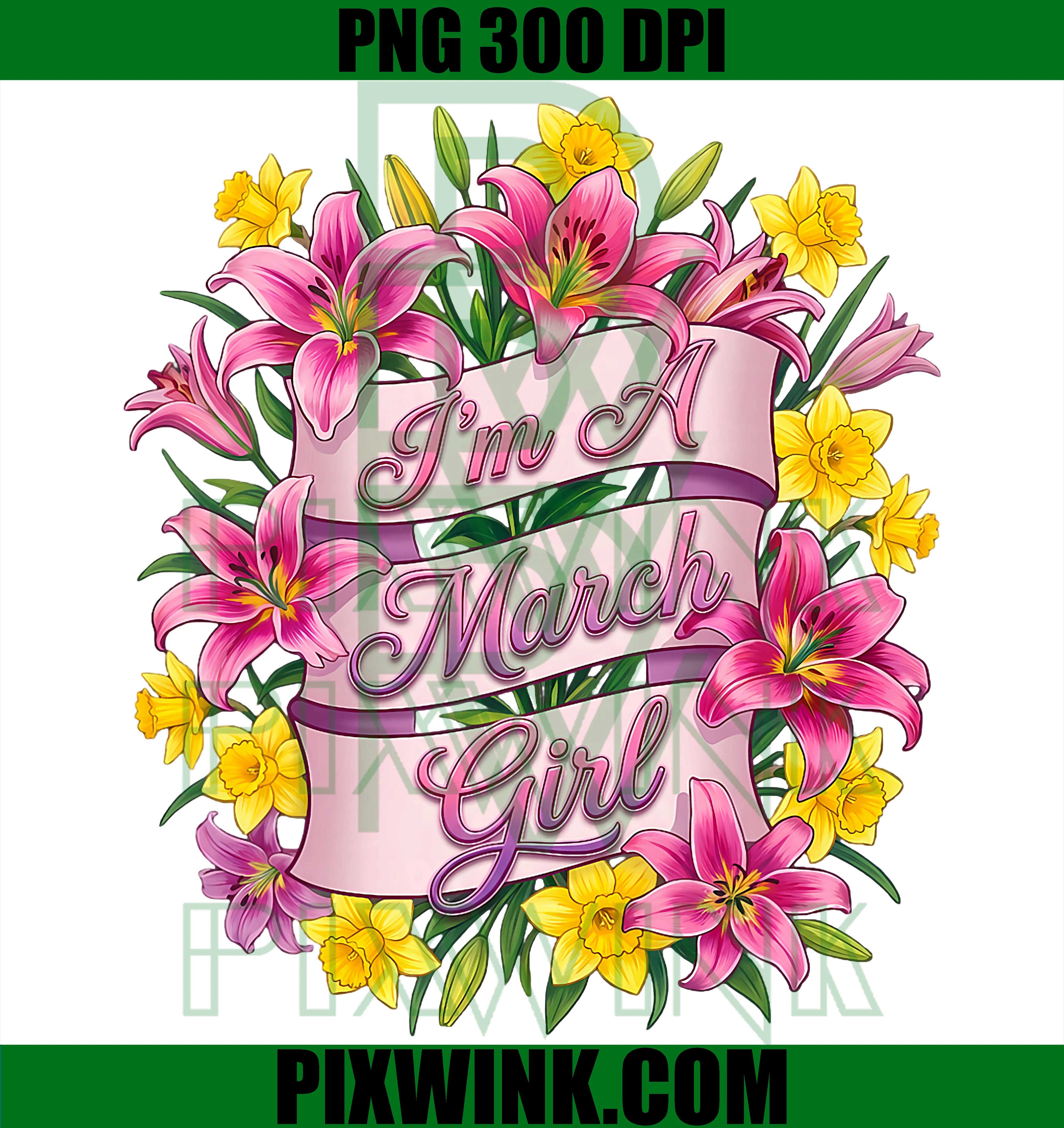 Im A March Girl PNG, Daffodil Birth Flower PNG, Digital Download PNG