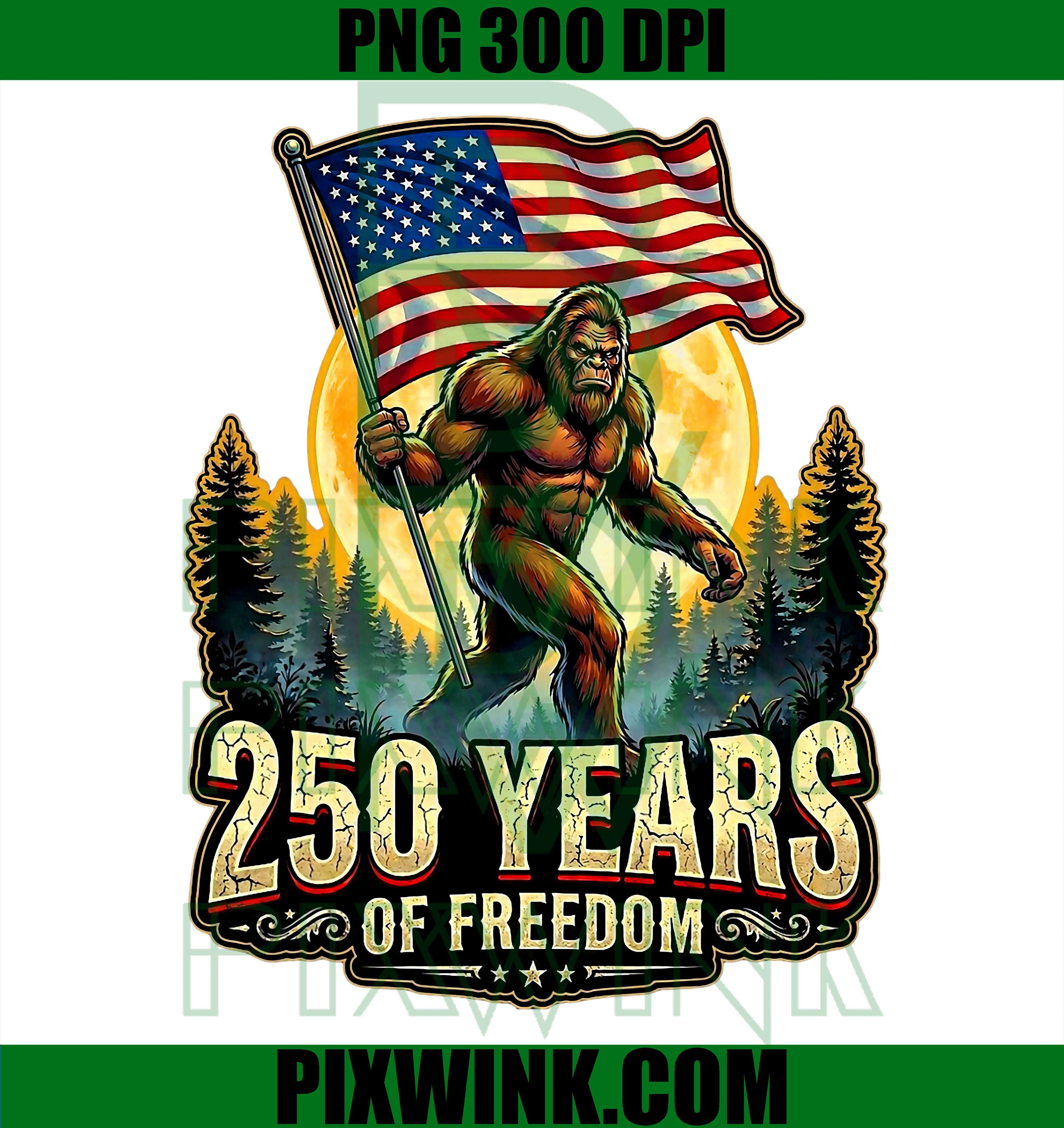 250 Years Freedom Bigfoot PNG, Patriotic USA Anniversary PNG