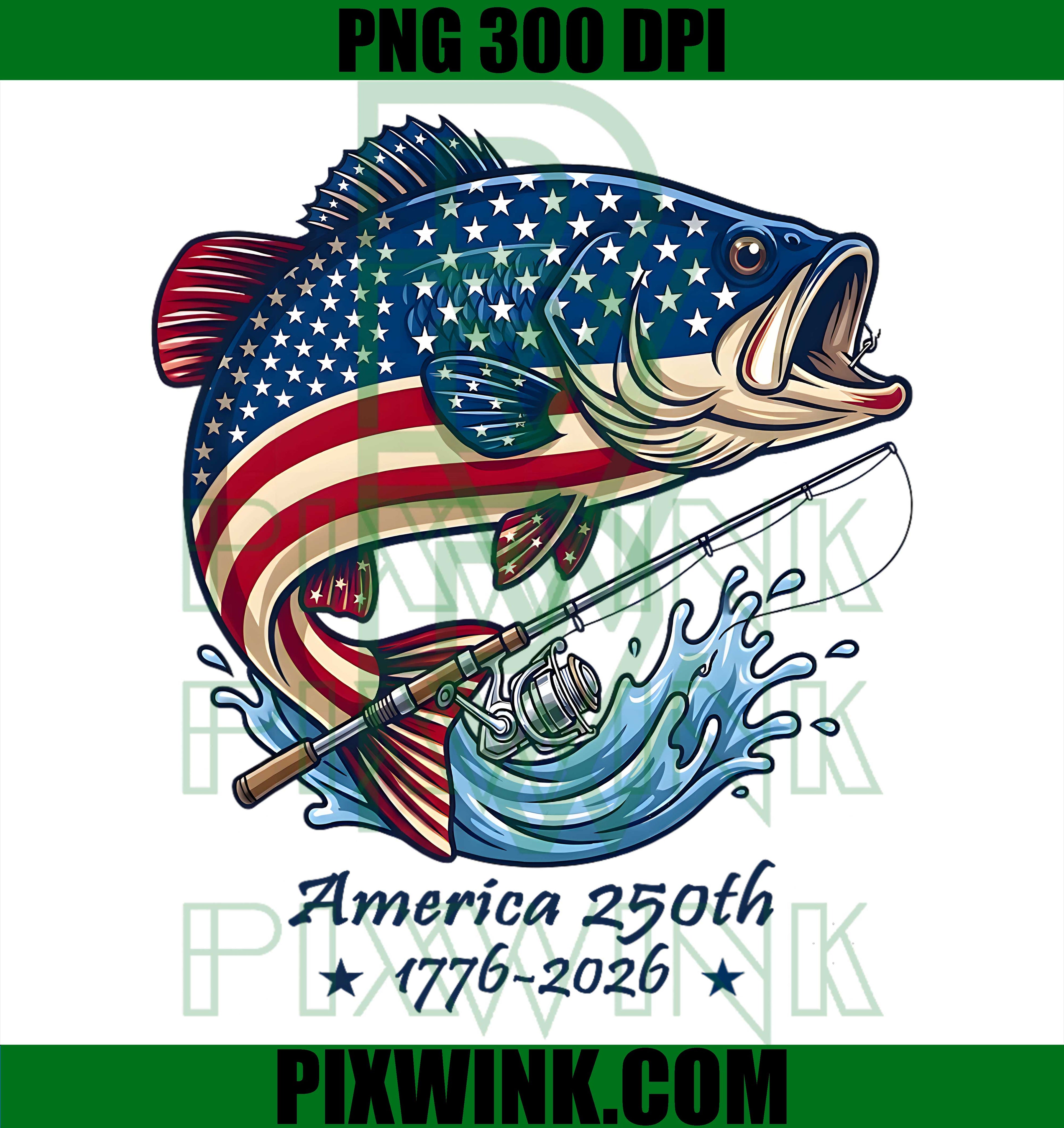 250 America Fishing USA Flag PNG, 1776 2026 Bass Anniversary PNG