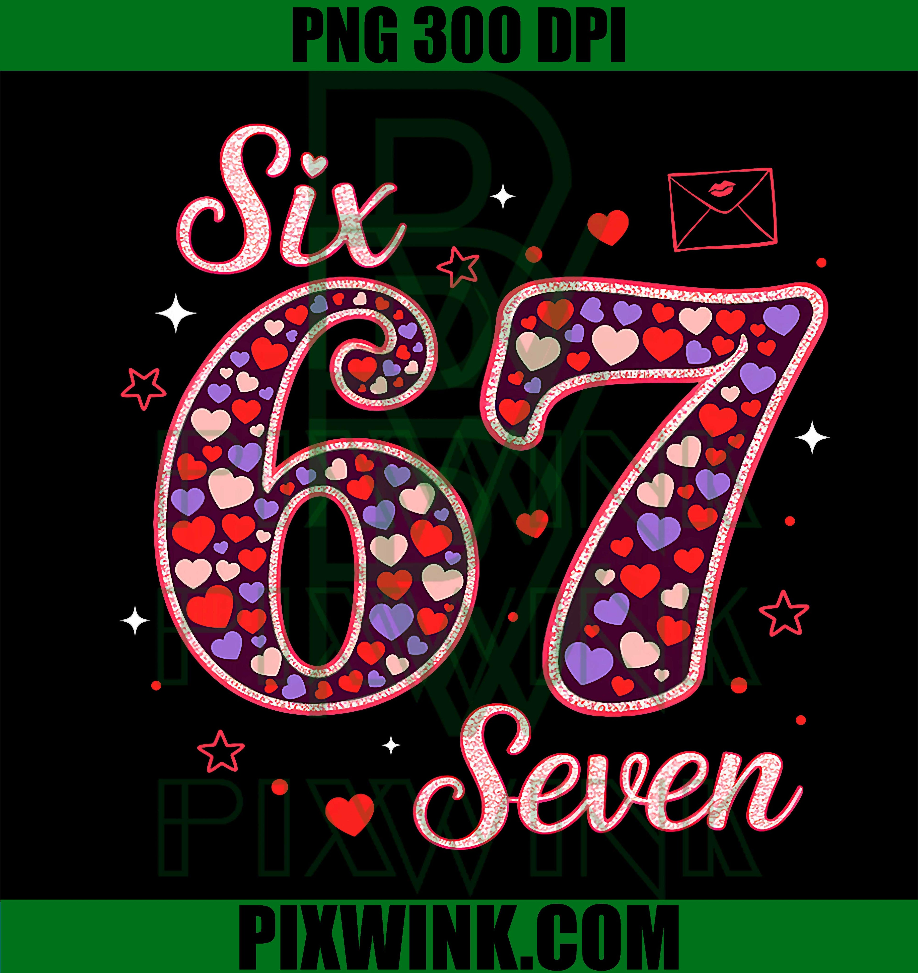 Six Seven 67, Valentine’s Day Trendy 6 7 Meme Women PNG