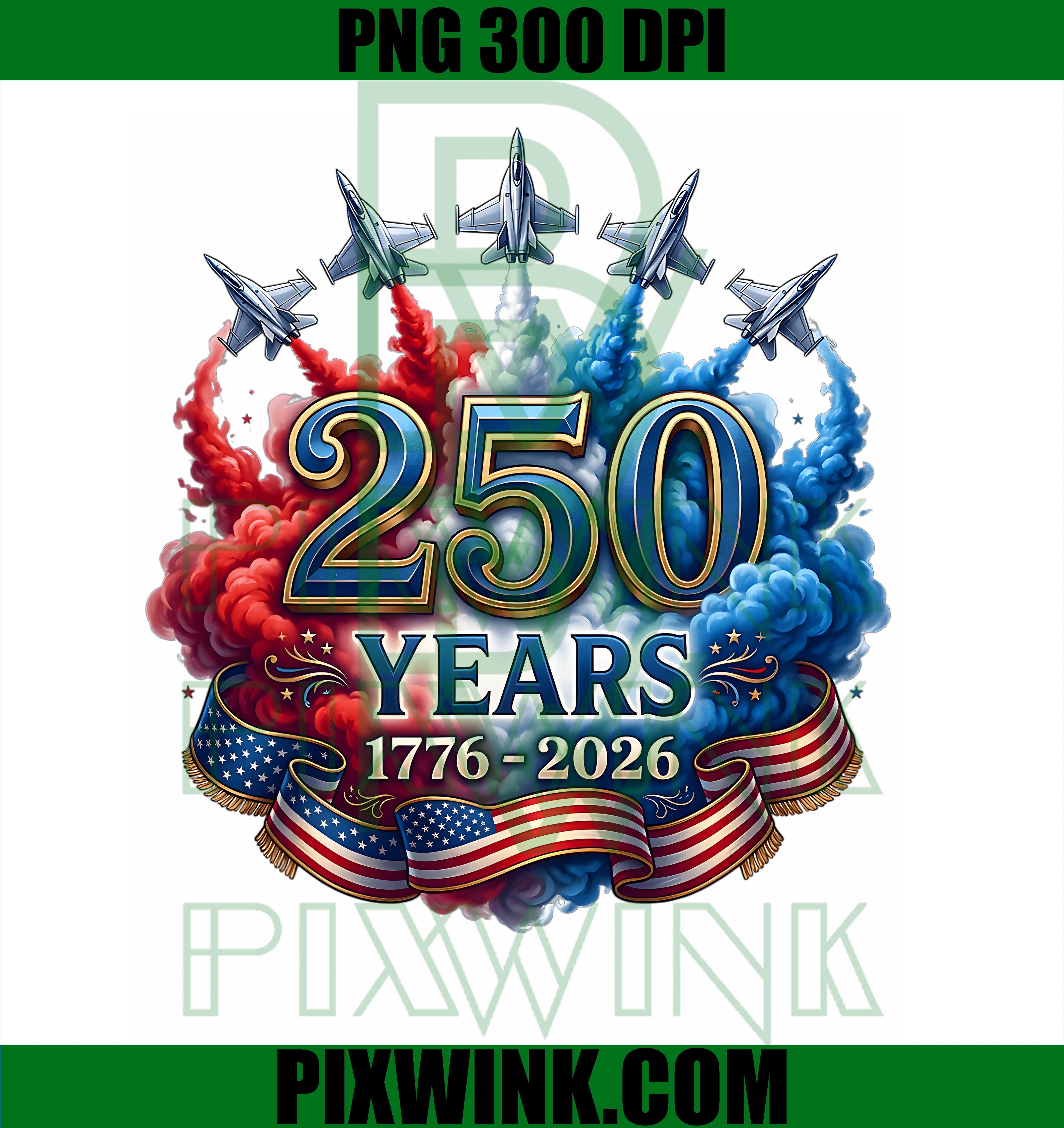 250 Years Independence PNG, Patriotic 1776 2026 July 4th PNG