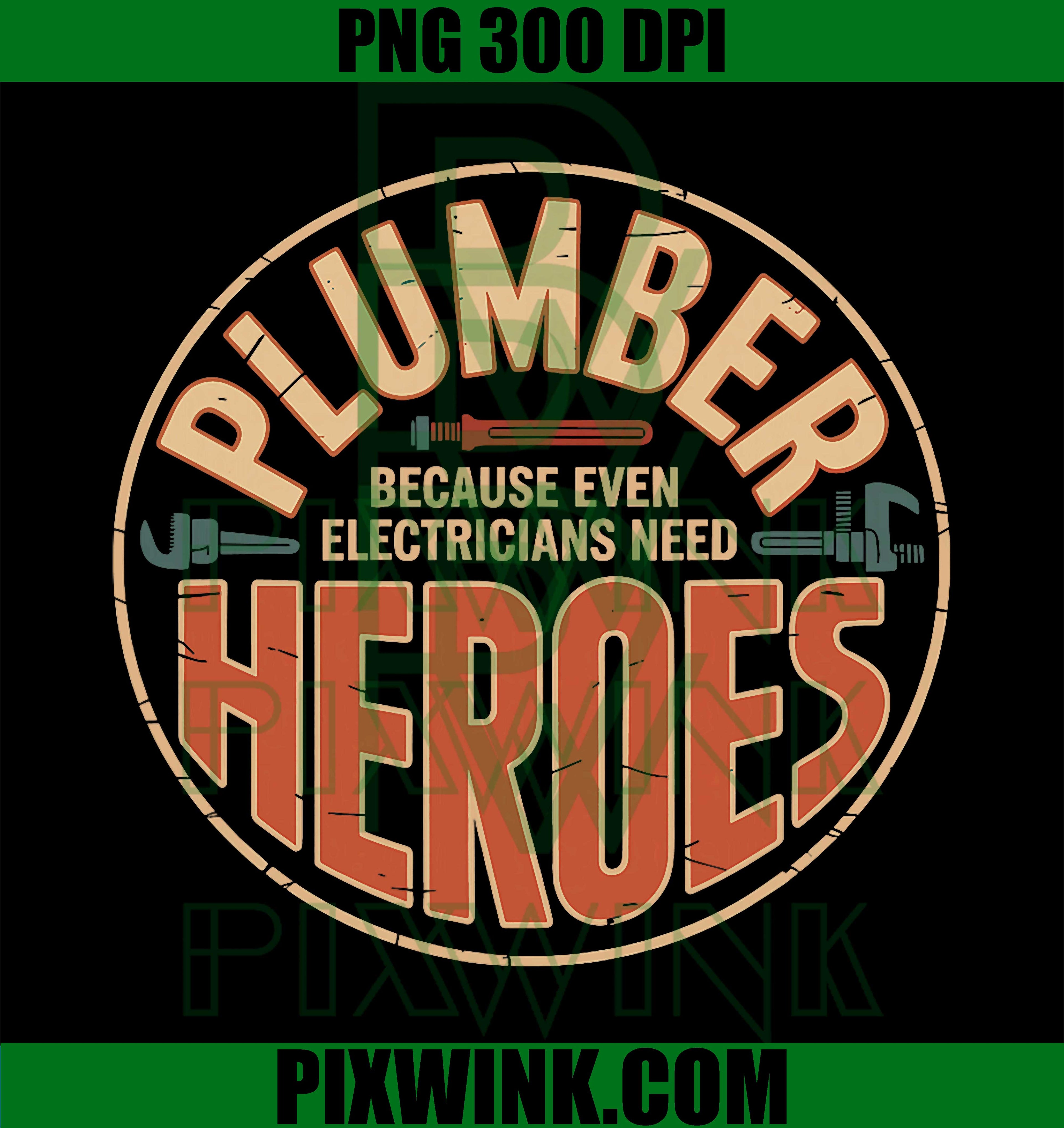 Vintage Plumber Hero PNG, Funny Electrician Humor Quote Graphic PNG