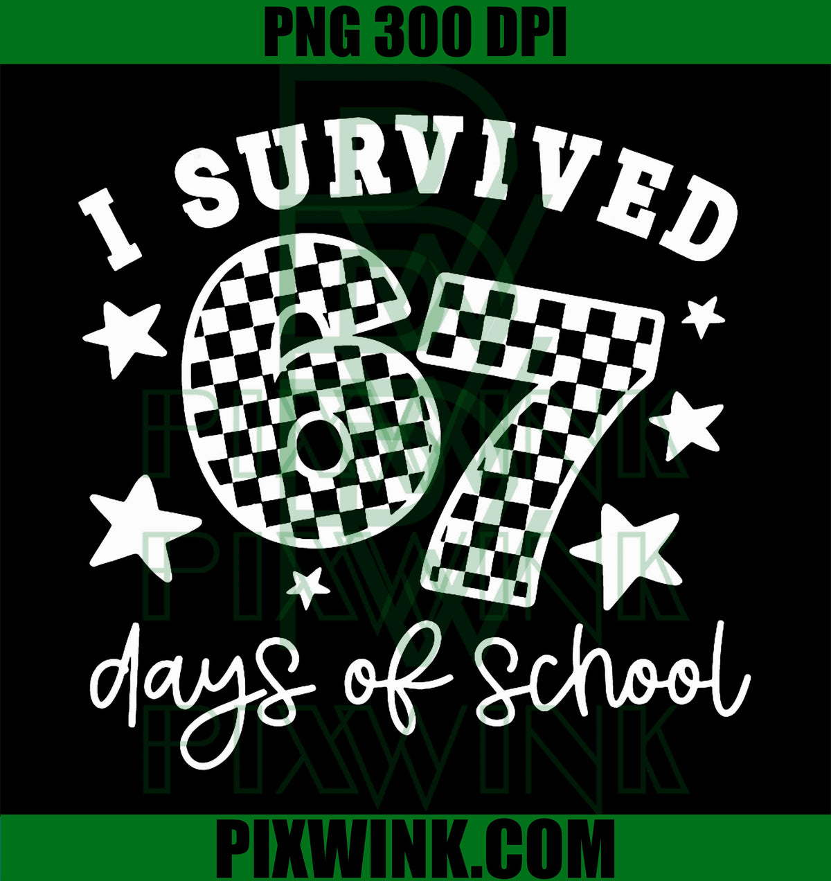 I Survived 67 Days of School Teachers Students PNG – pixwink.com