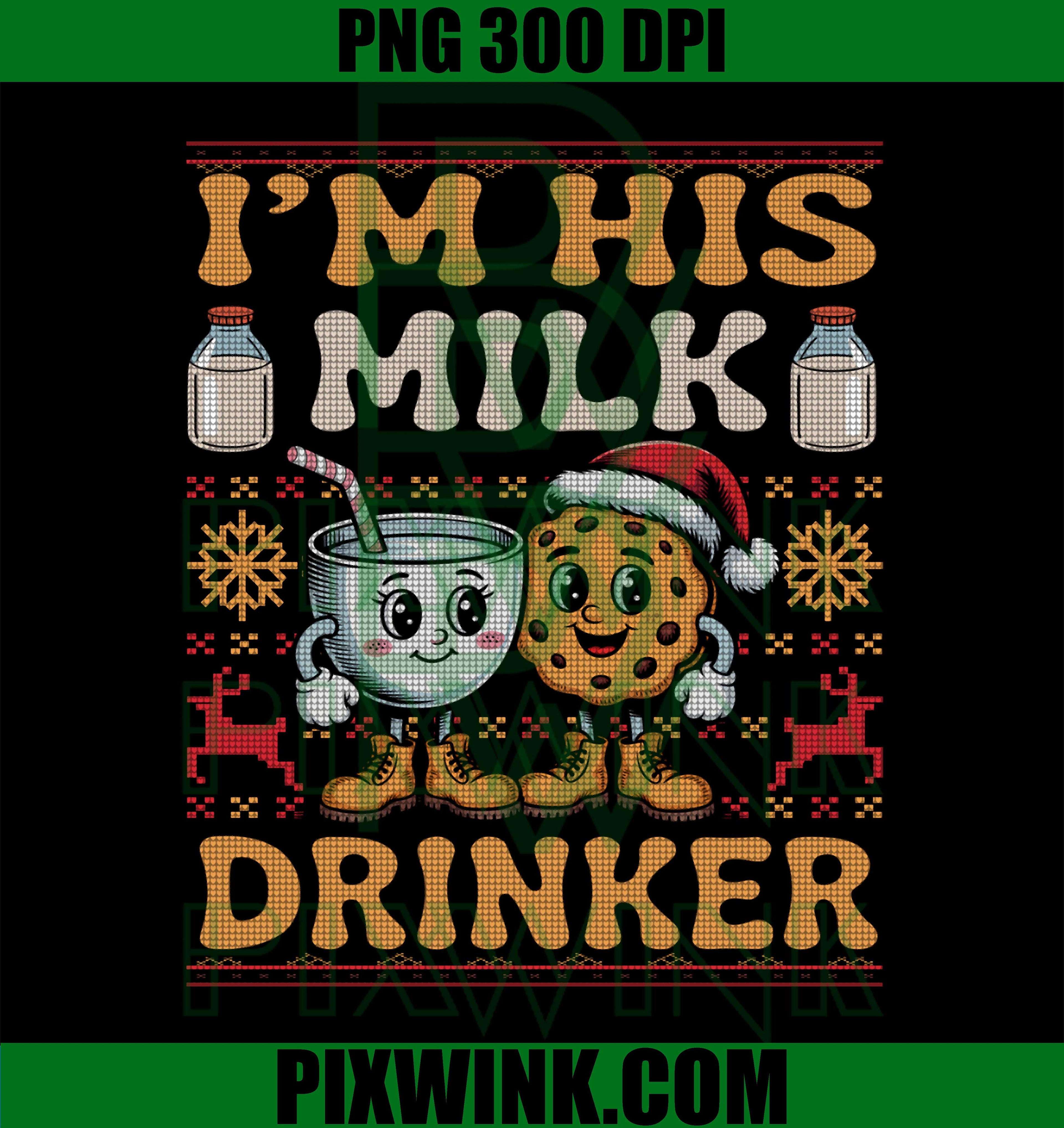I'm His Milk Drinker I'm Her Cookie Eater Adult Ugly PNG