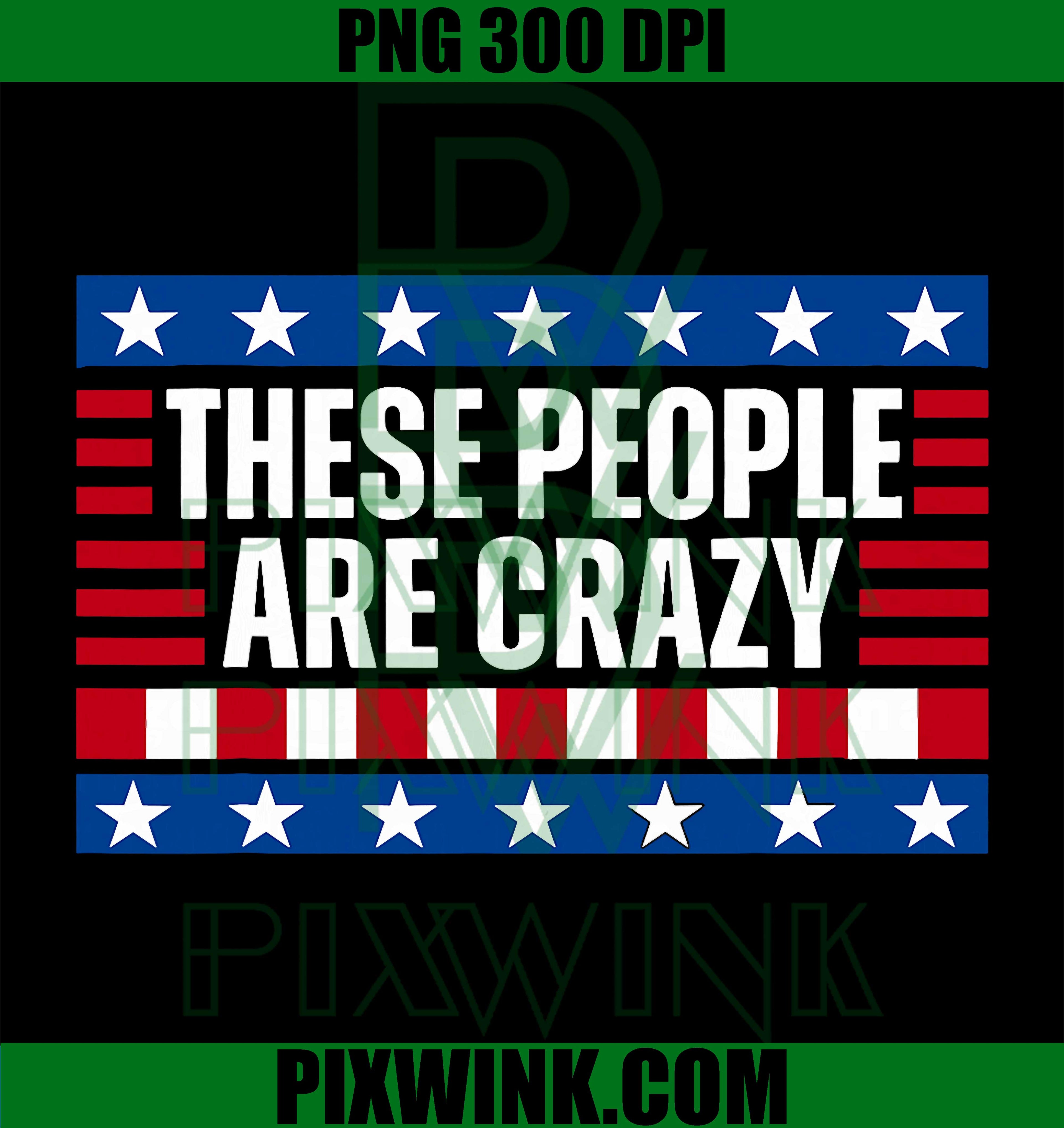 These People Are Crazy PNG, Funny Retro Vintage Humor Graphic PNG