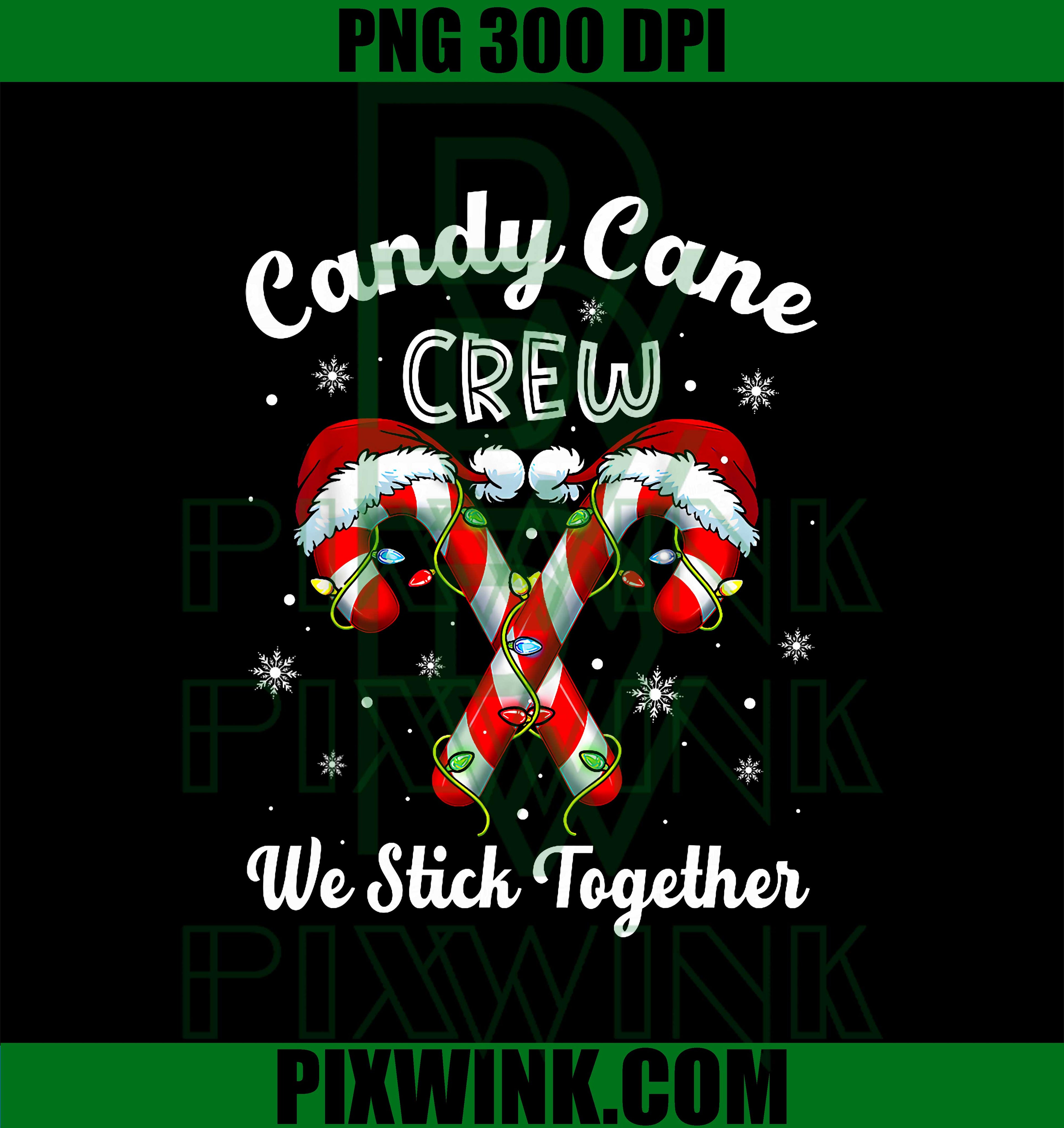 Candy Cane Crew We Stick Together PNG