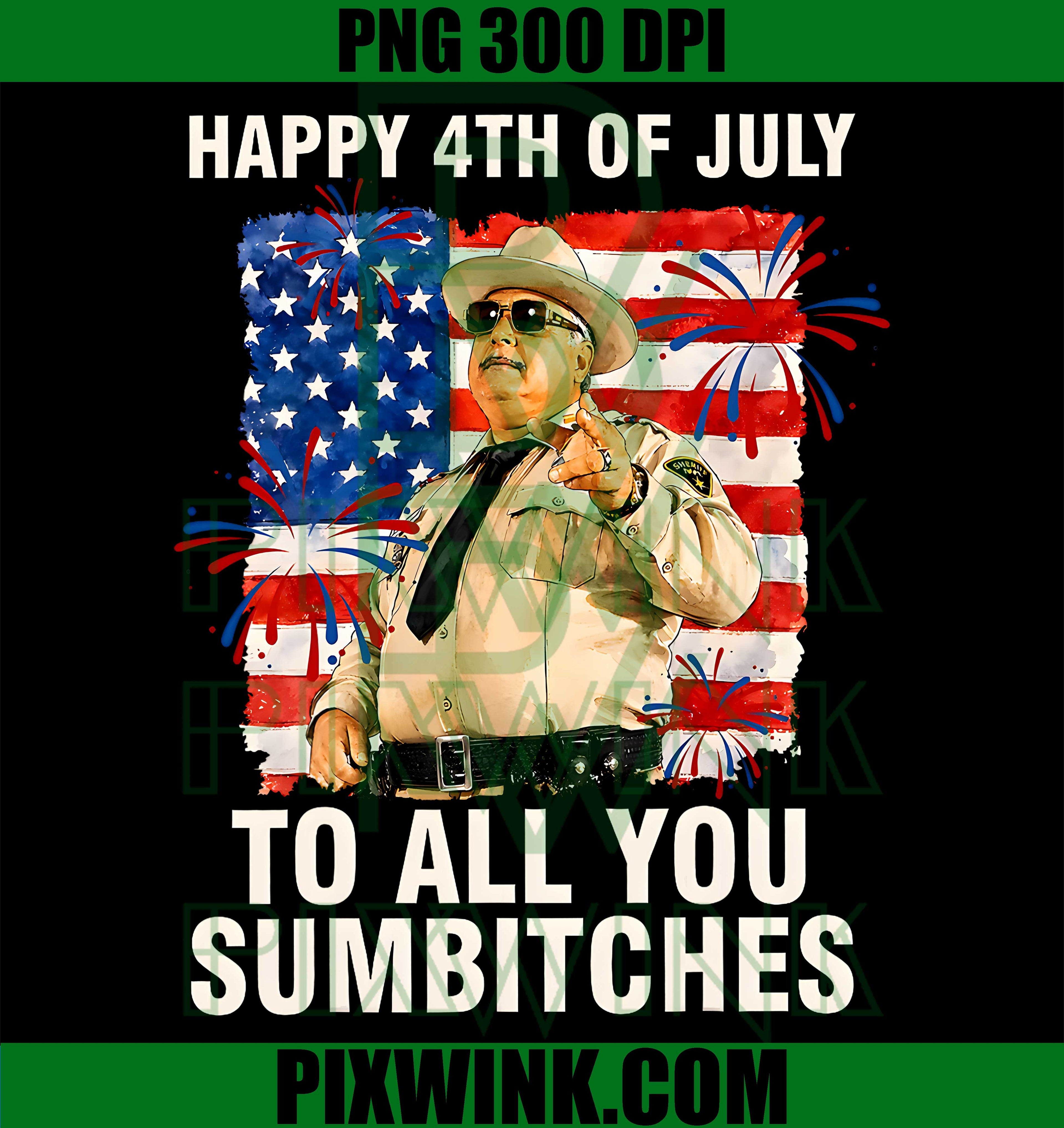 Happy 4th July Sumbitches PNG, Funny Patriotic Humor USA PNG