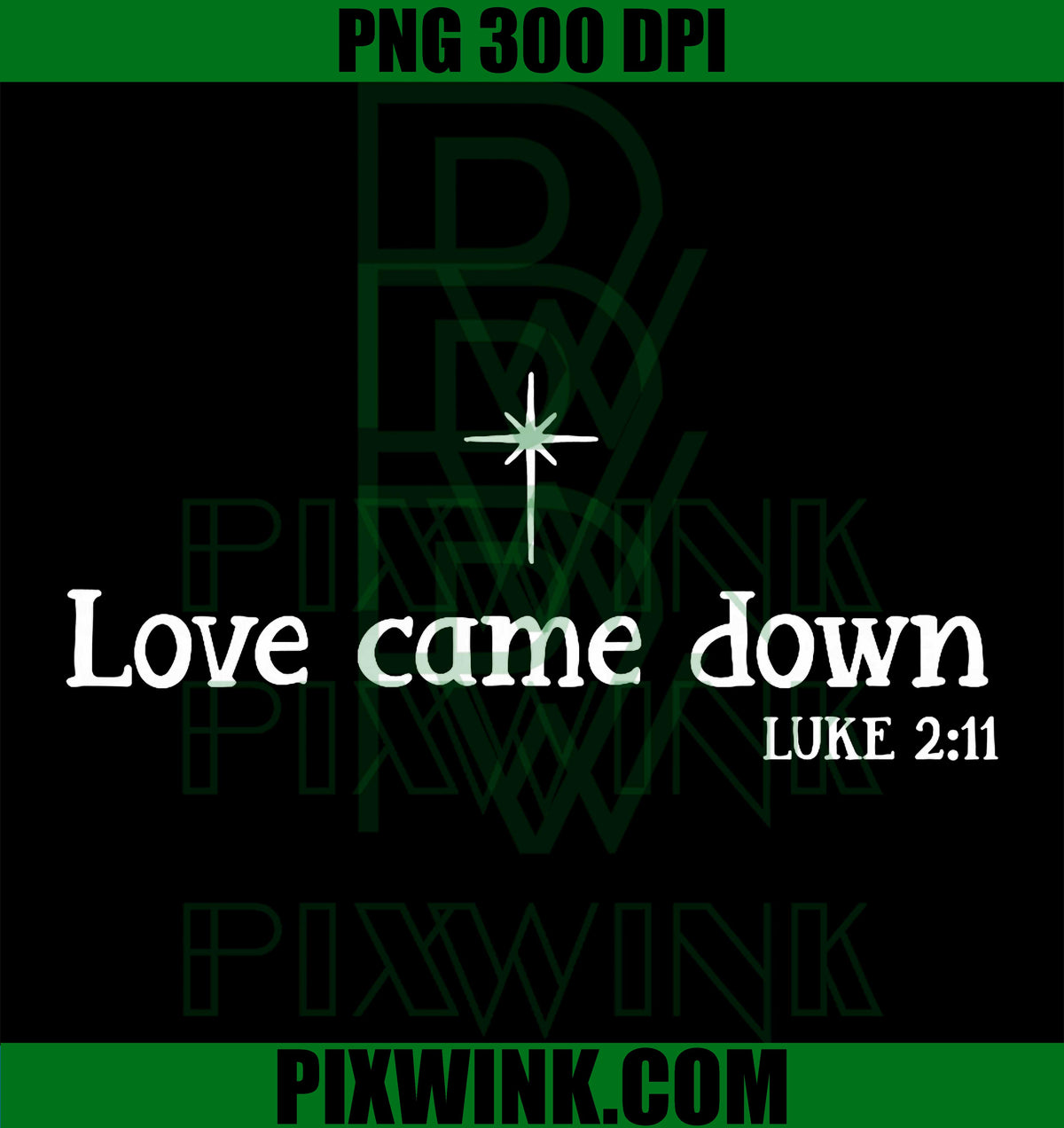 Love Came Down Bible Verse Christian Christmas, Jesus Holiday PNG