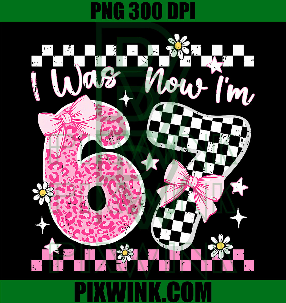 I was 6 Now I'm 7 Year Old Birthday PNG