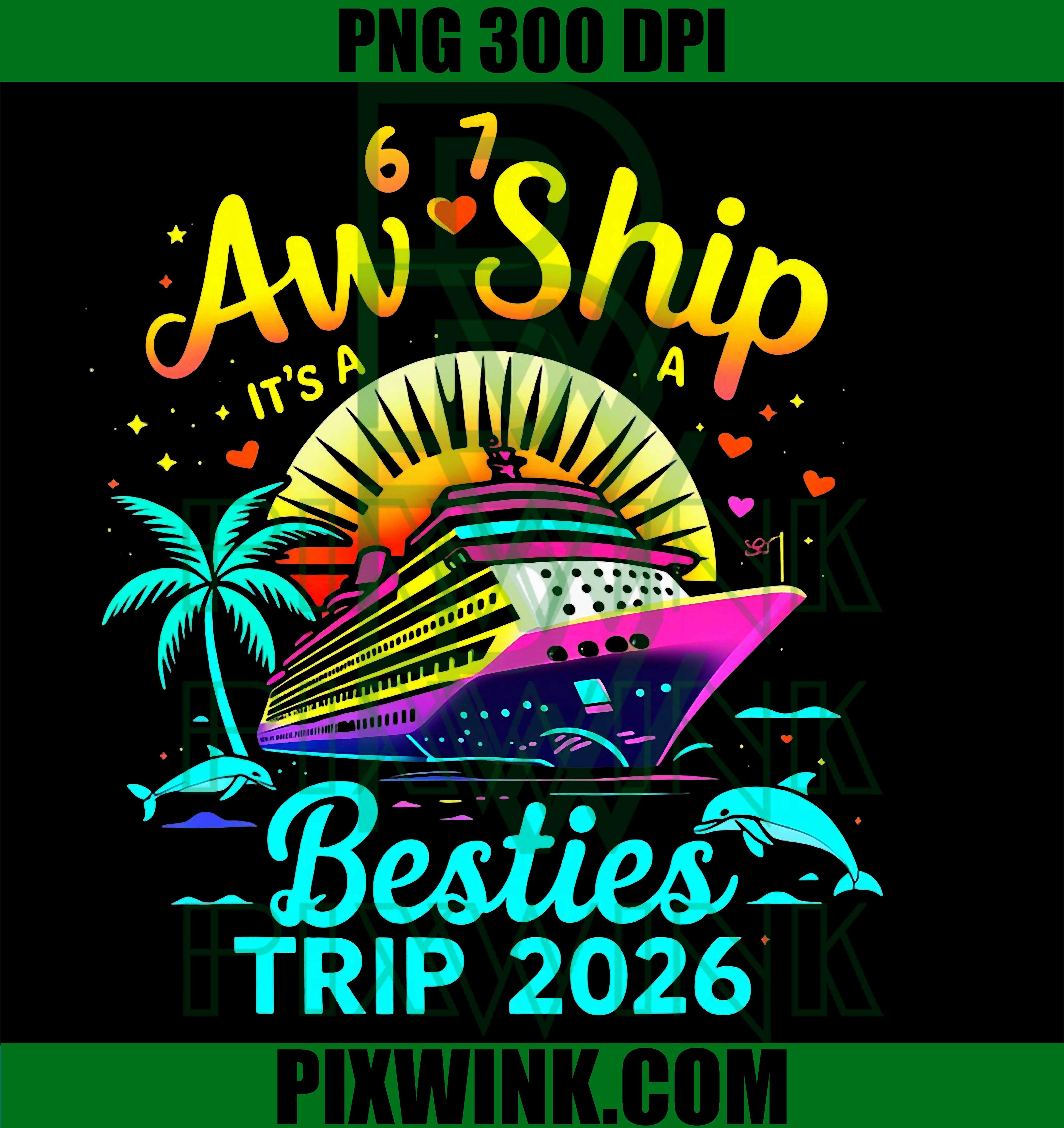 Aw Ship It's A Besties Trip 2026 Vacation Matching Together PNG