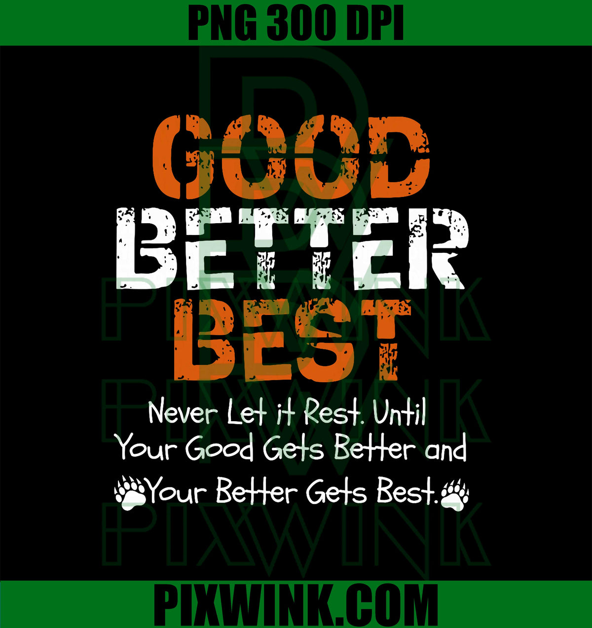Good Better Best Never let it Rest Quote for Gym PNG