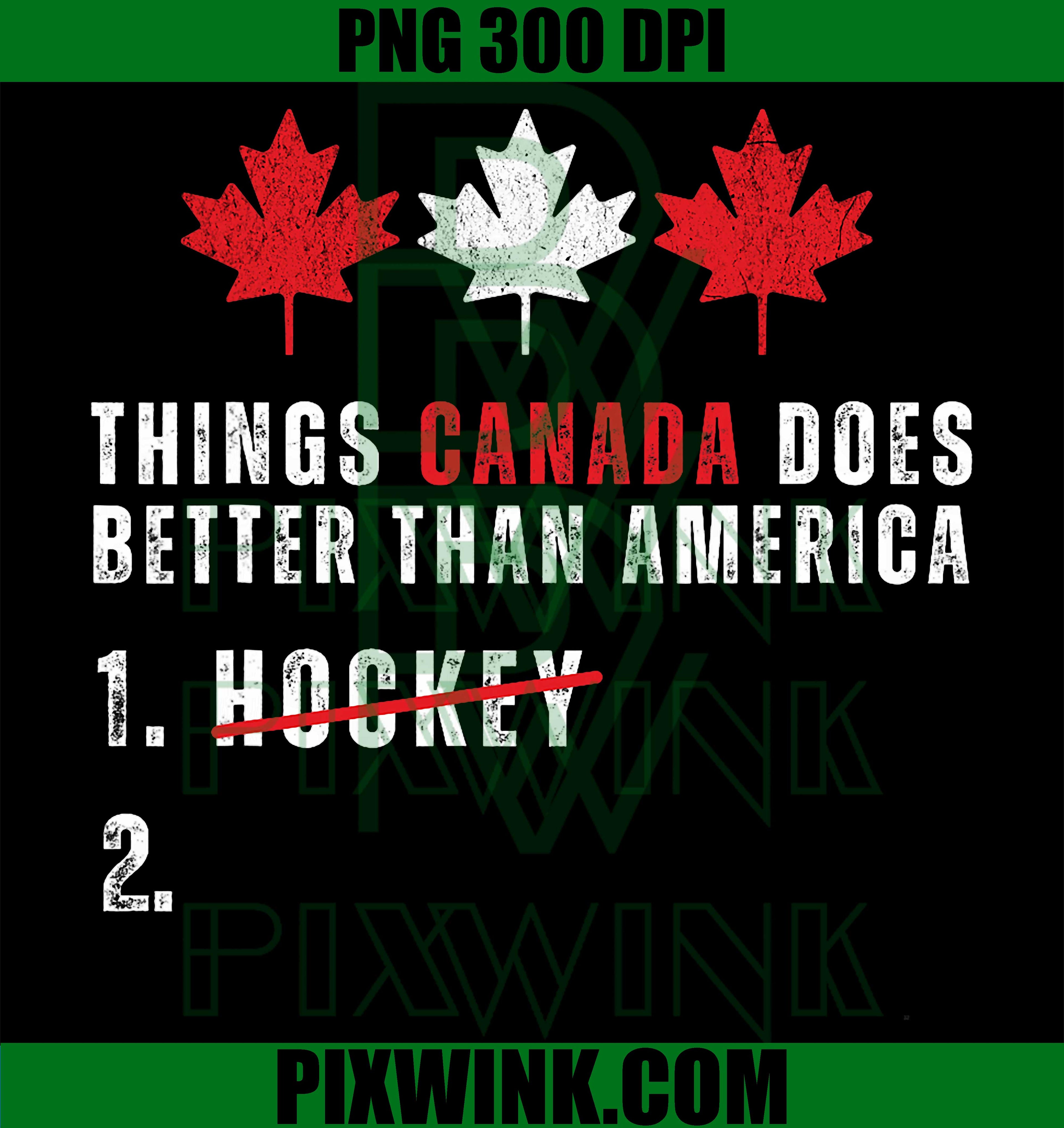 Things Canada Does Better PNG, Funny Hockey Canada Humor Graphic PNG