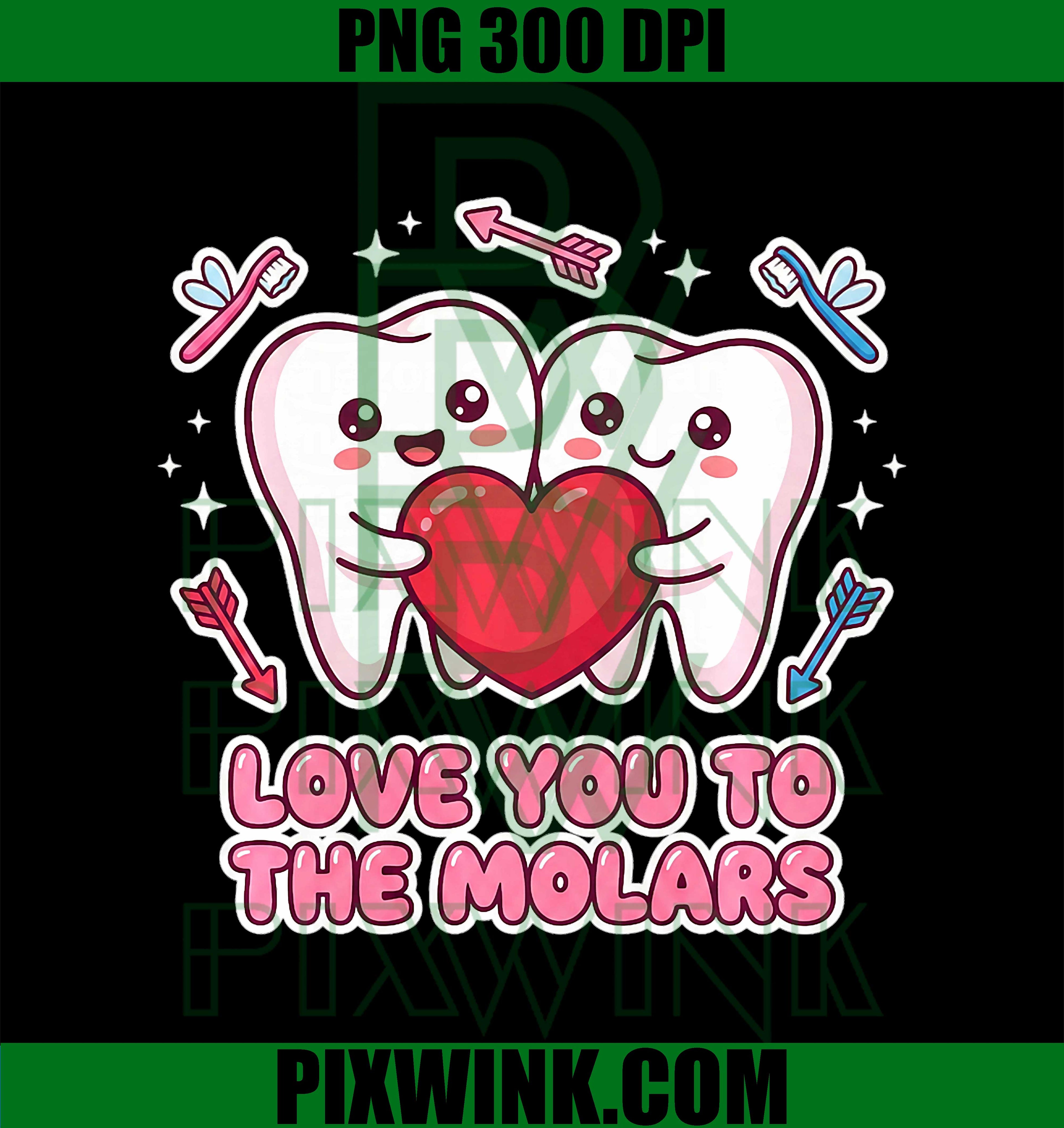 Cute Dentist Valentine, Love You to The Molars Teeth Pun PNG