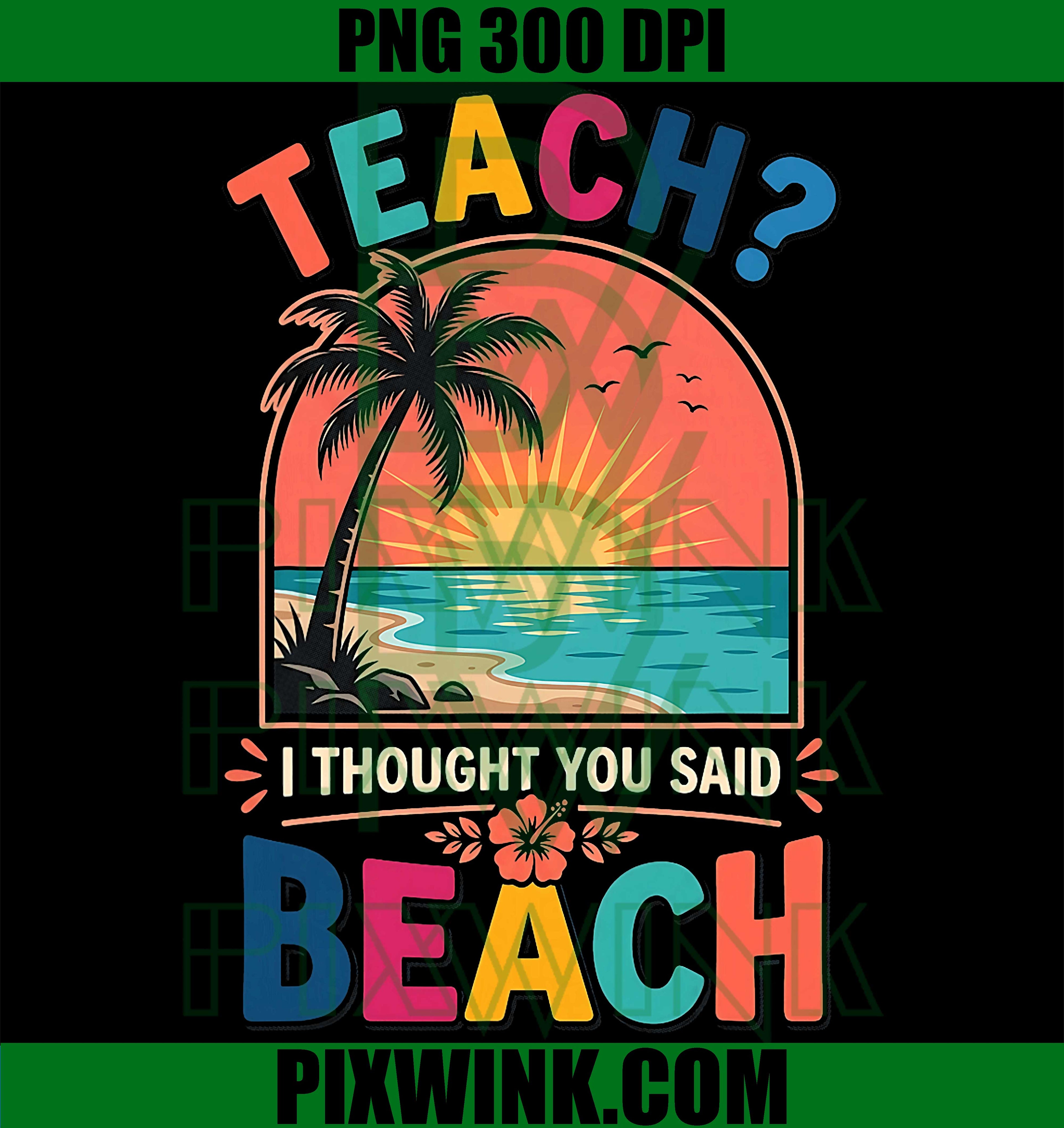 Teacher Beach Sunset PNG, Funny Summer Teach Beach Quote PNG