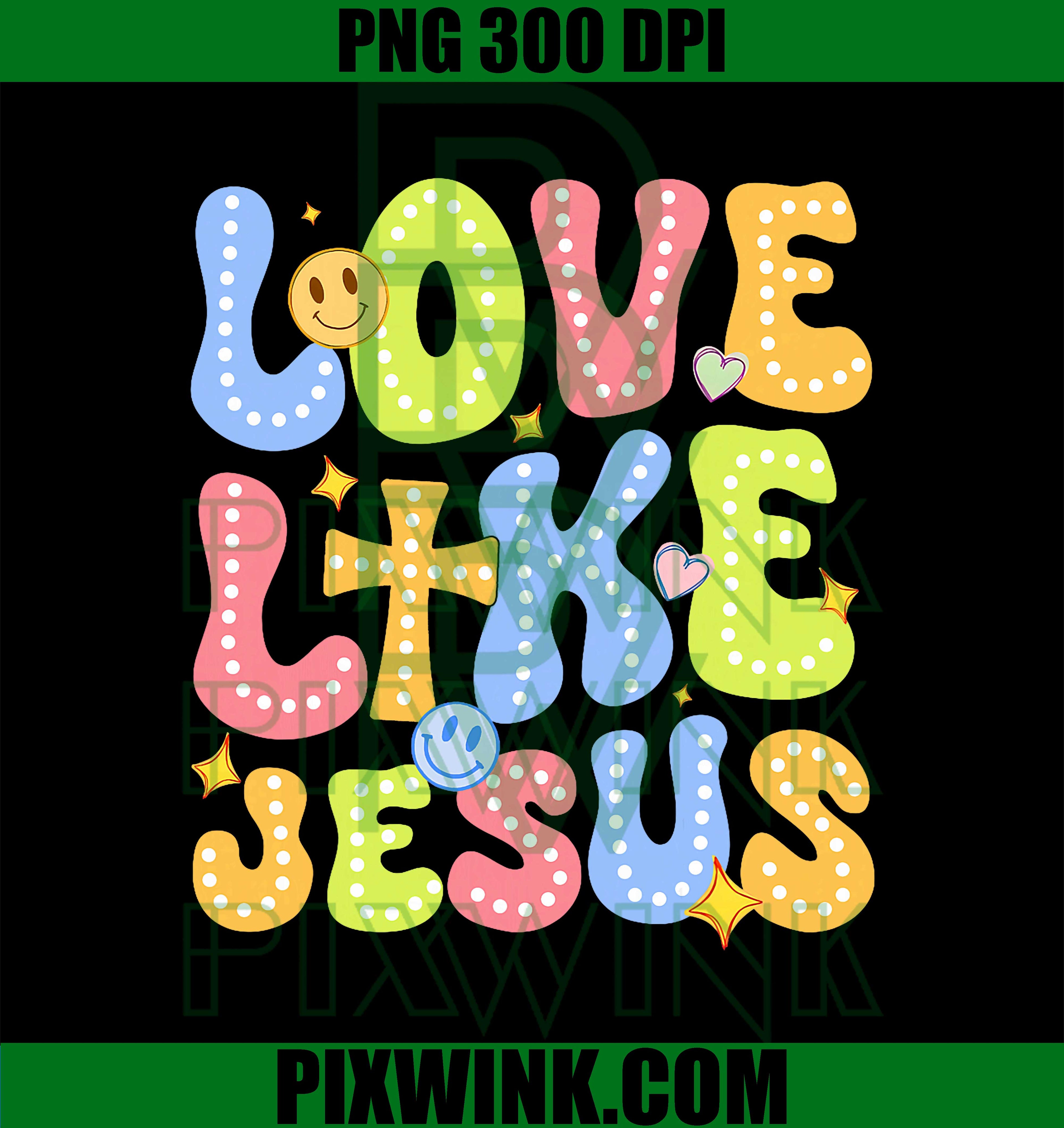 Love Like Jesus, Groovy Valentine God Christian PNG