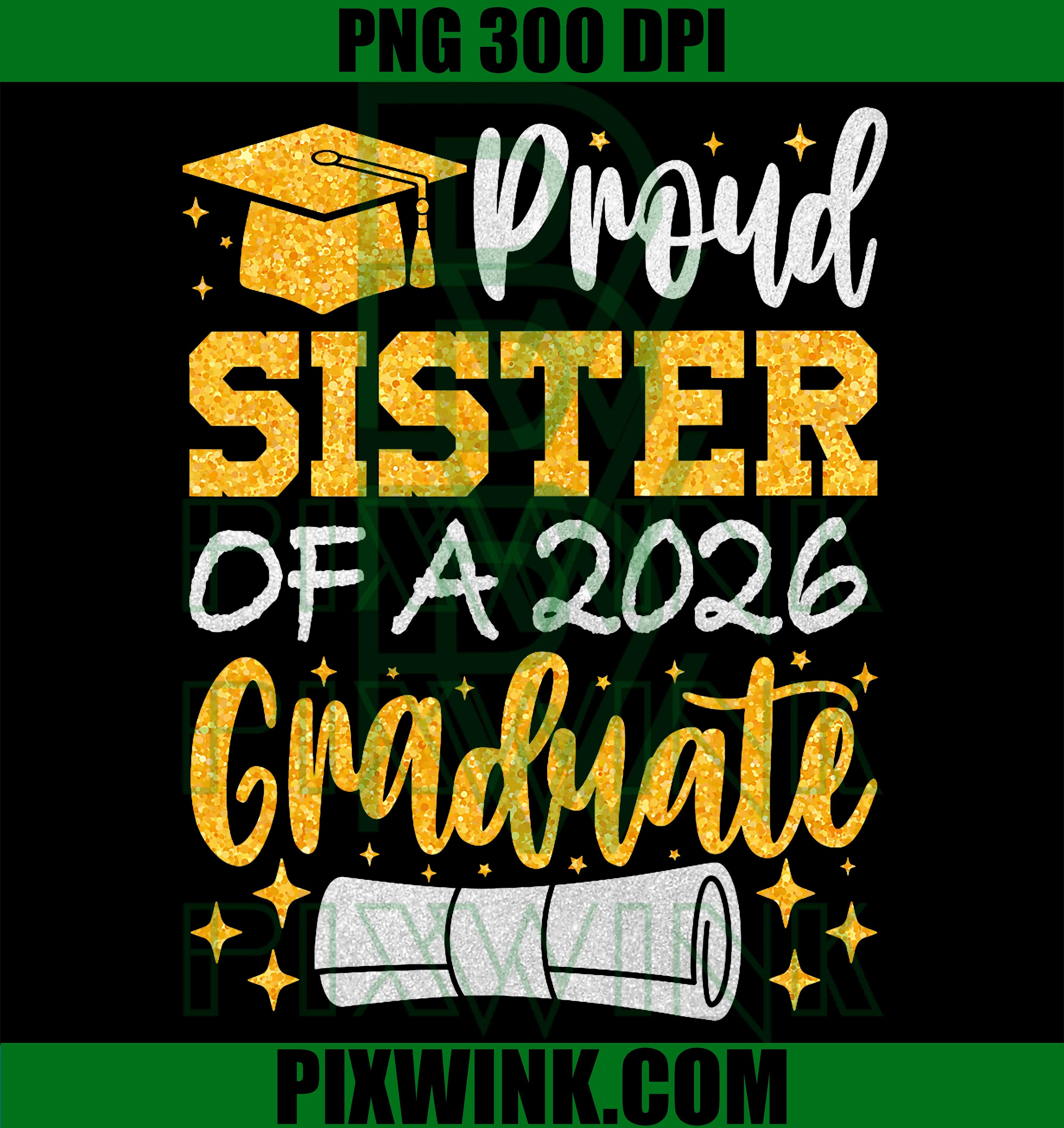 Proud Sister 2026 Graduate PNG, Class of 2026 Graduation Retro Design