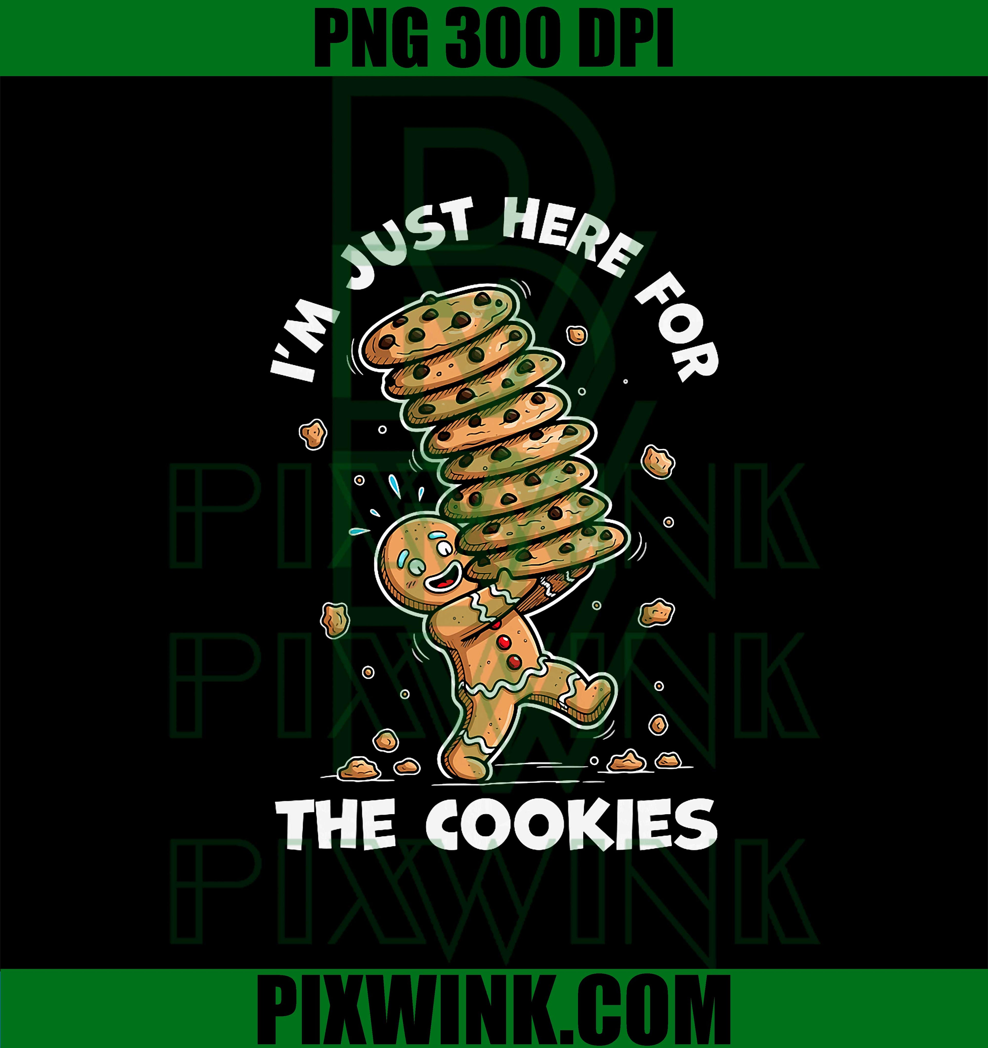 Im Just Here for The Cookies Gingerbread Christmas PNG