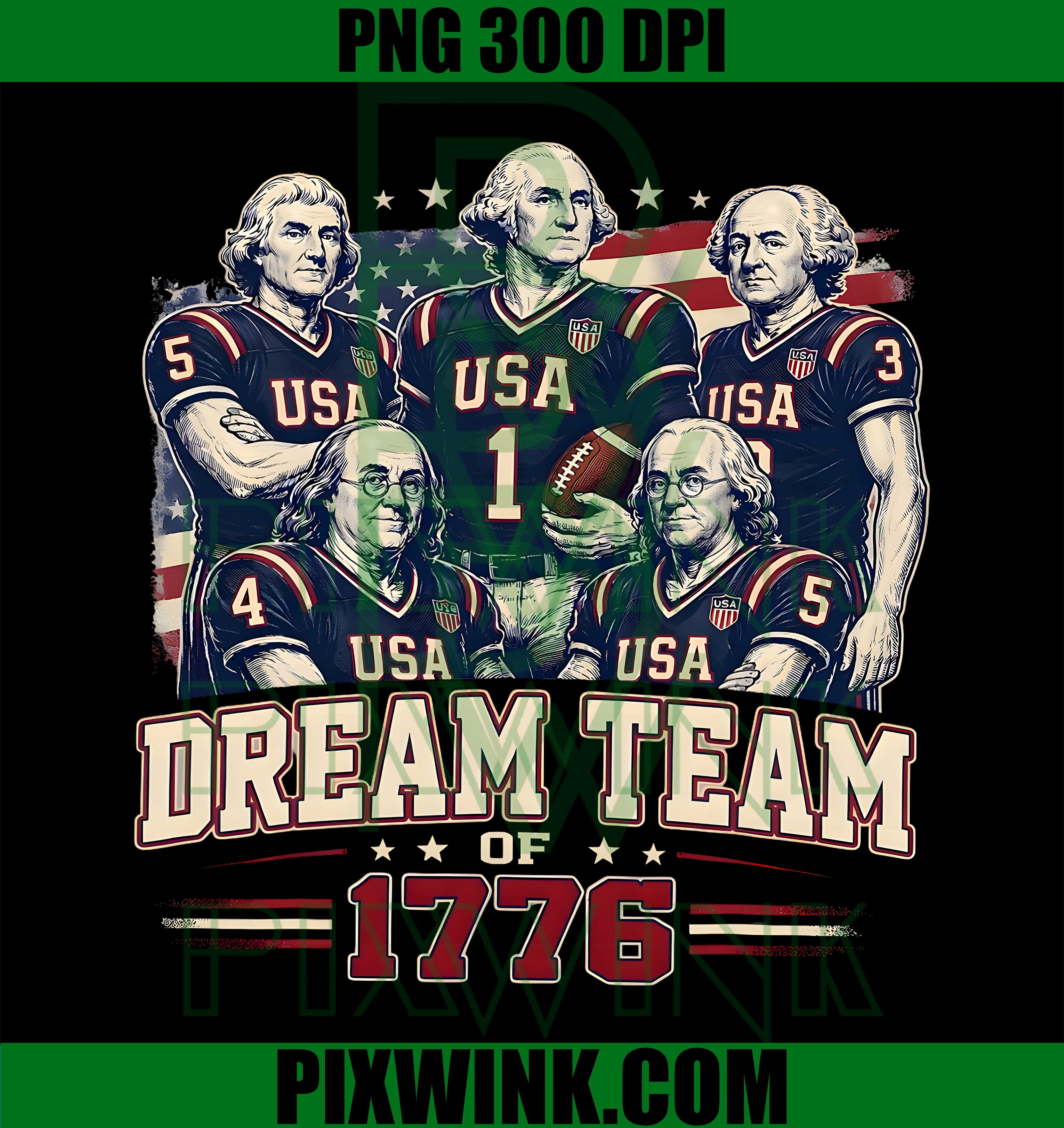 Dream Team 1776 PNG, 4th of July Founding Fathers PNG, America 250th PNG