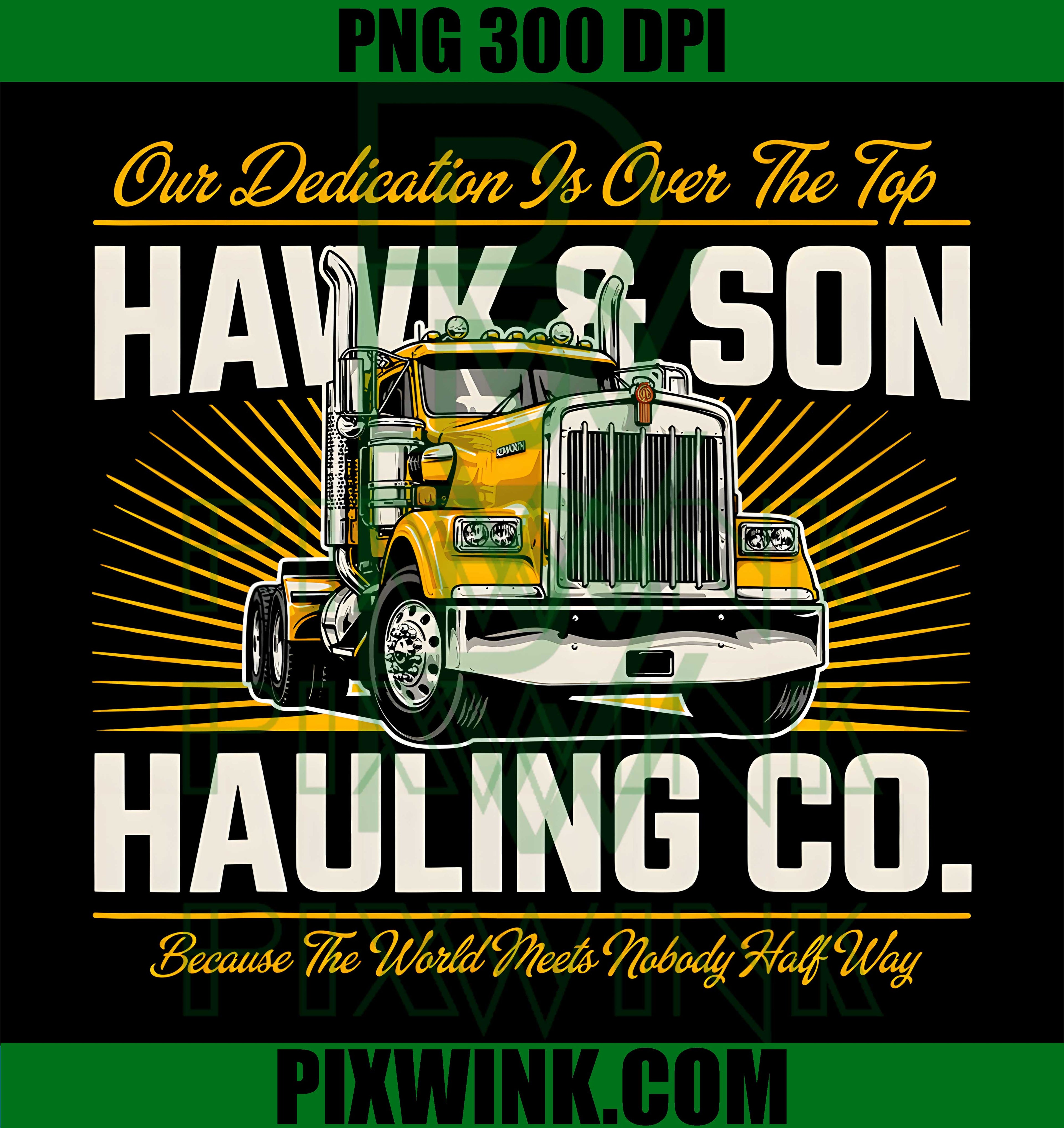 Hawk Son Hauling Company PNG, Big Rig Pride Trucking PNG