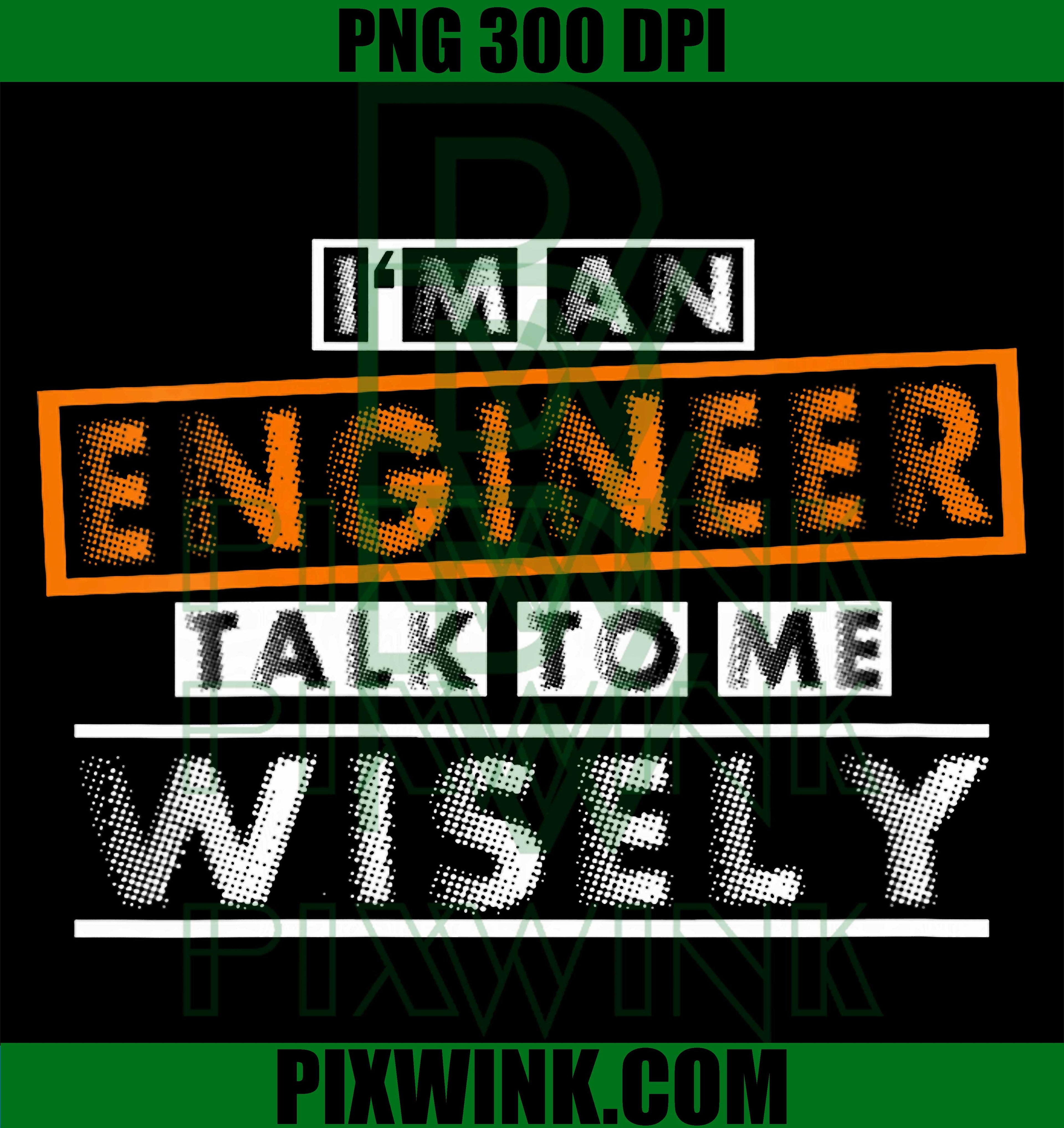 Engineering Humor PNG, Engineer Quote PNG, Tech Worker Design PNG