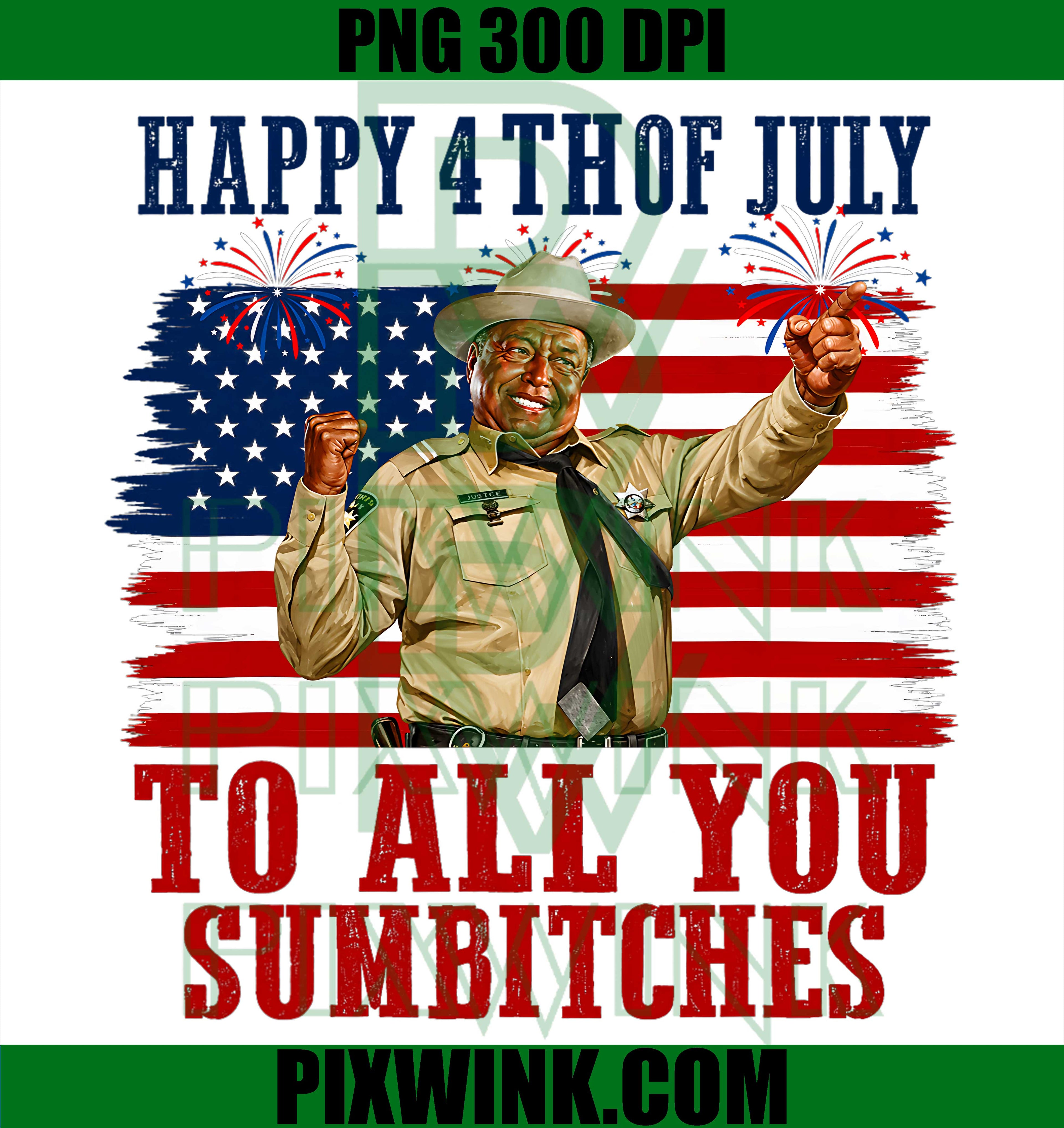 Happy 4th Of July To All You Sumbitches PNG, Funny Retro July 4th PNG