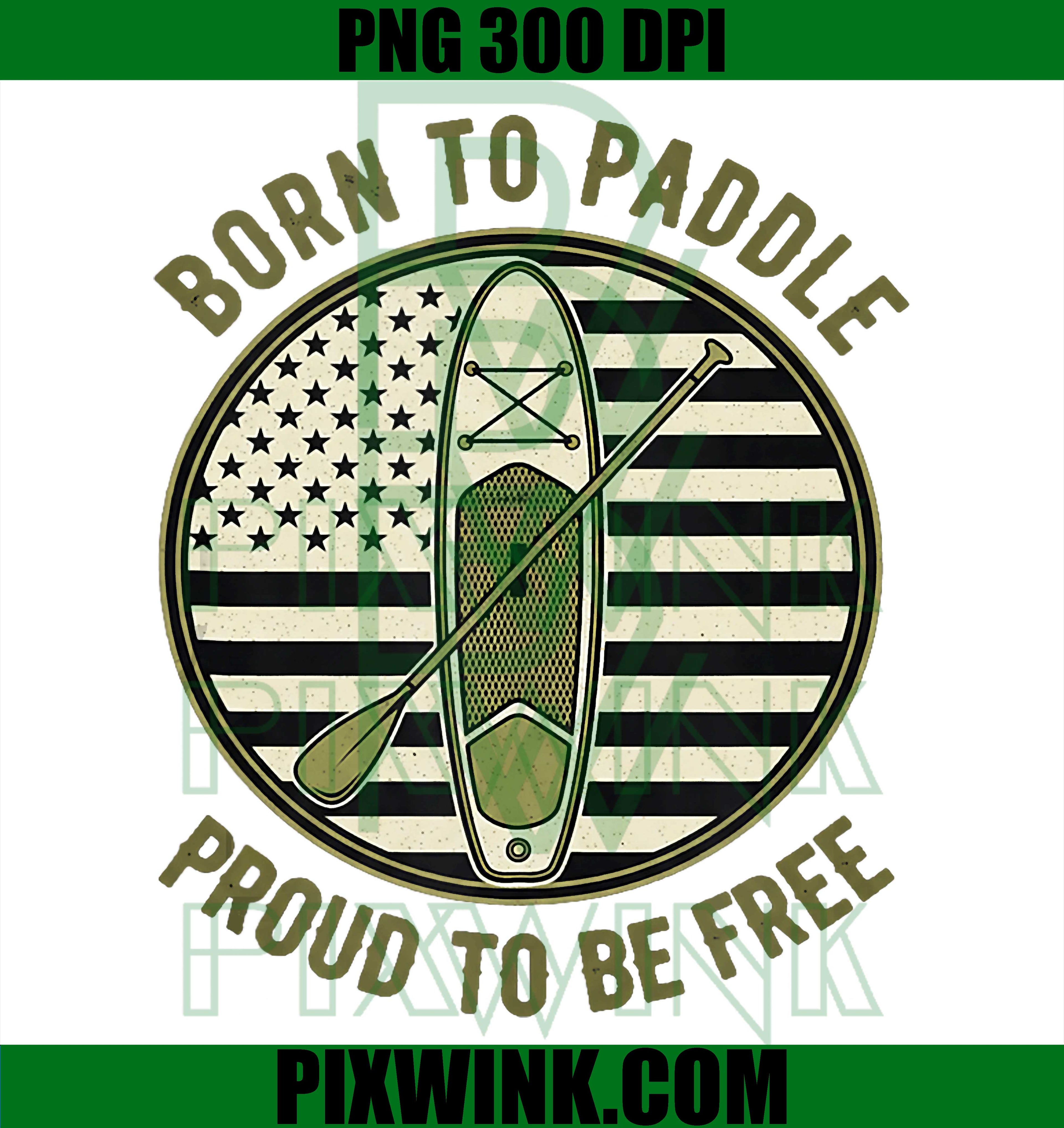 USA Born to Paddle PNG, Proud to Be Free Paddleboarder Graphic PNG