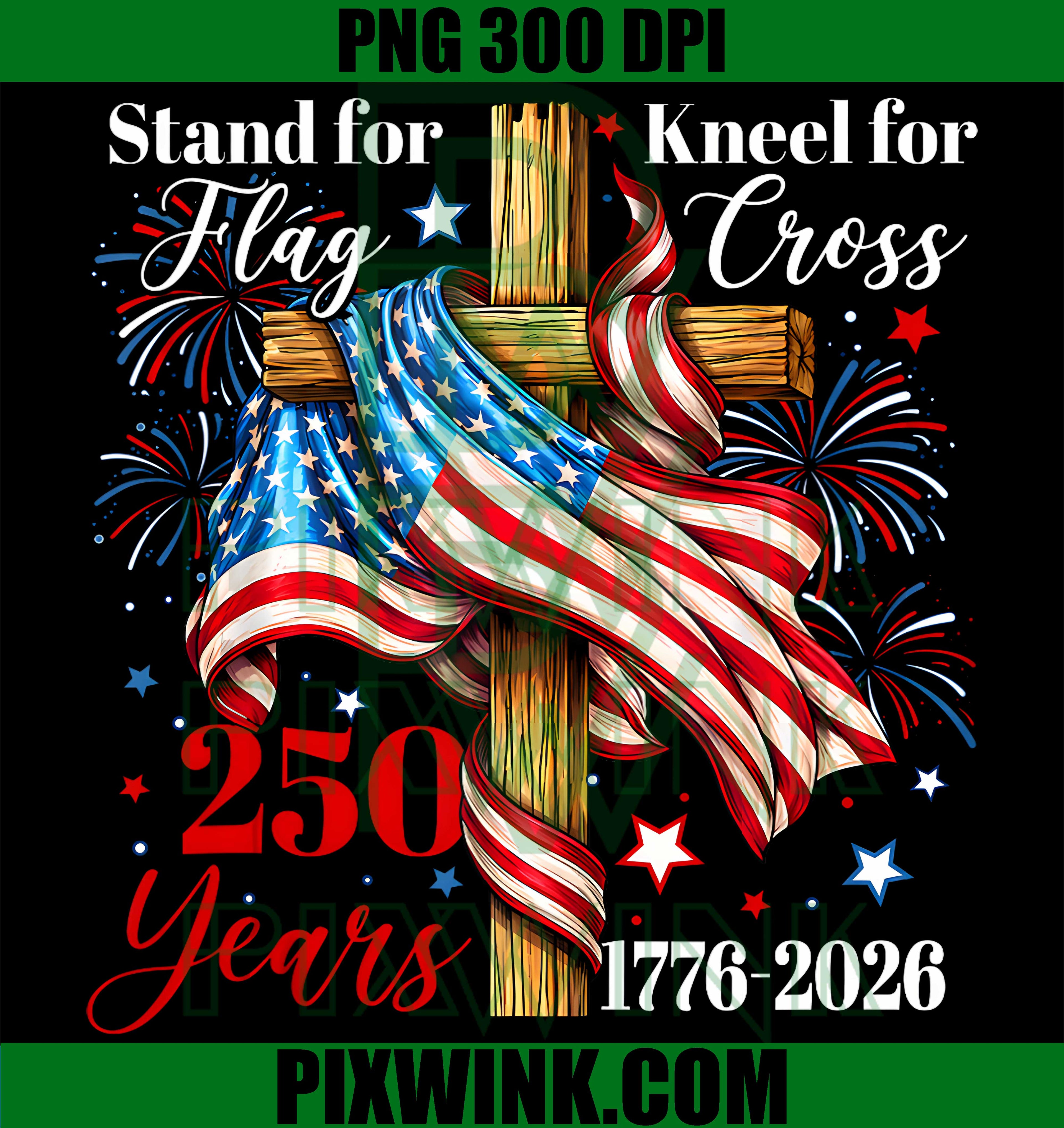 Stand Flag Kneel Cross Faith PNG, Christian 250 Years Patriotic PNG