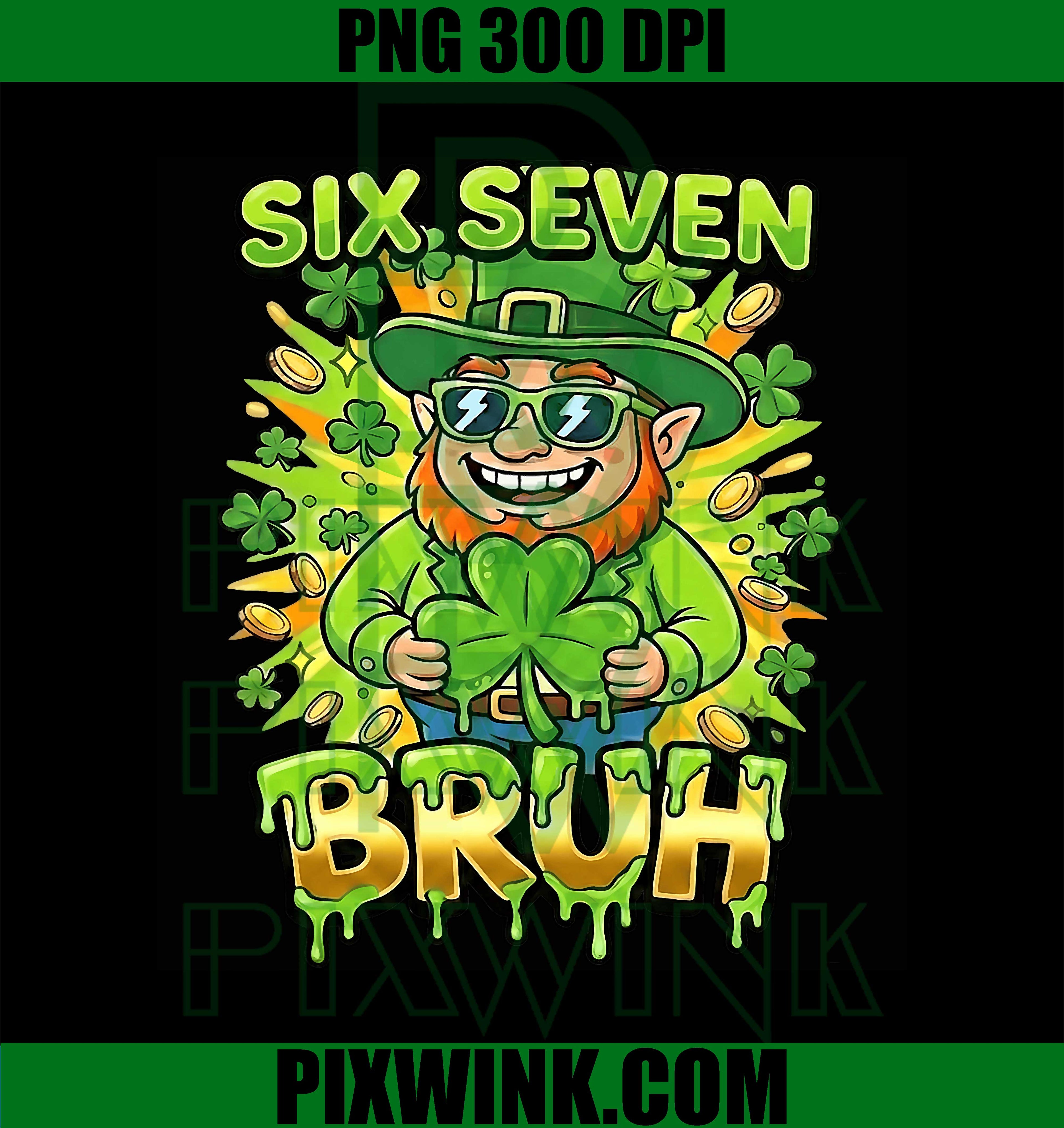 Bruh 67 Six Seven PNG, St Patricks Day Kids Meme Design PNG