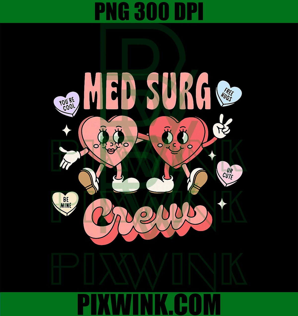 Med-Surg Crew PNG, Candy Heart Valentine Medical Surgical Nursing PNG