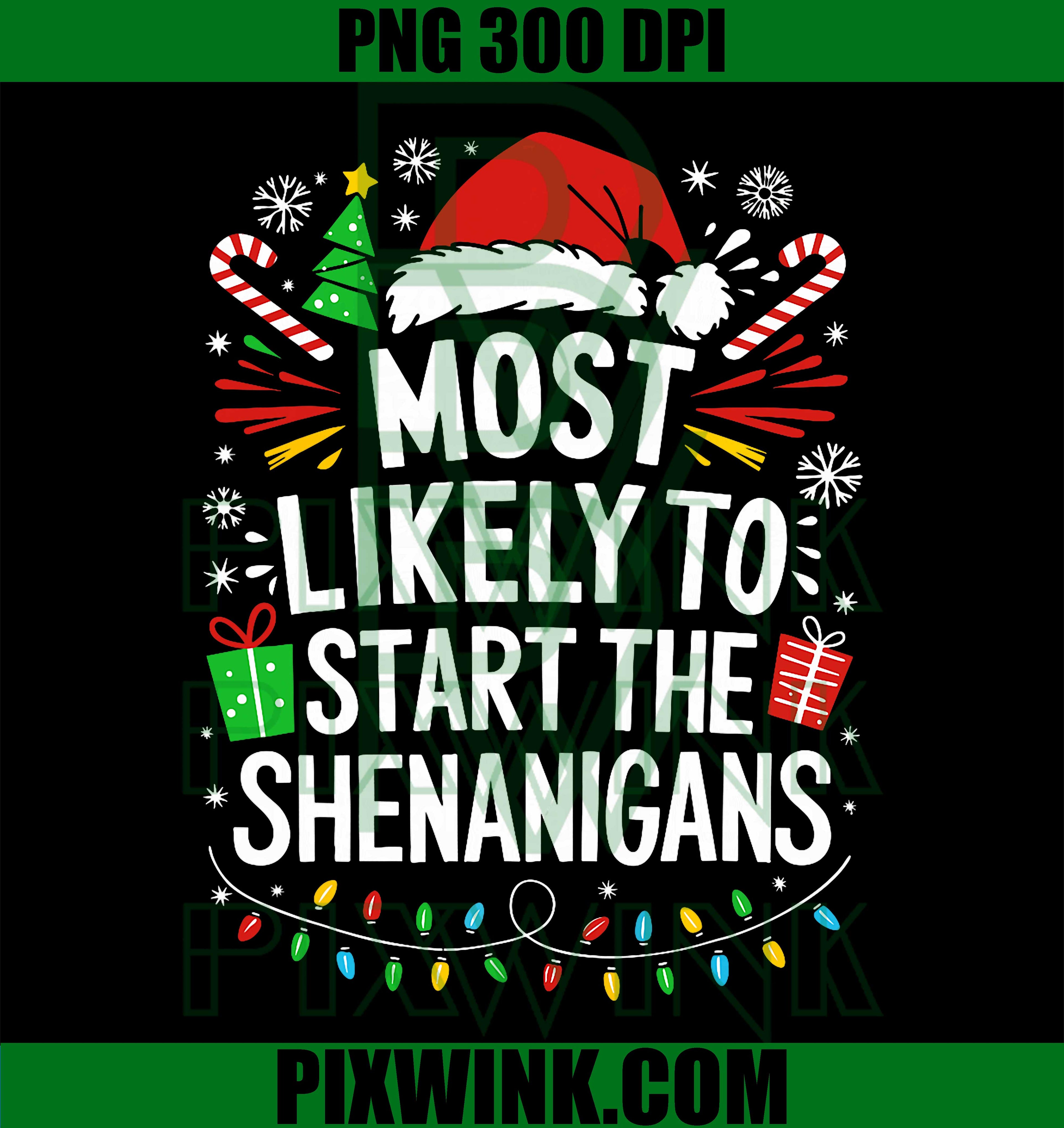 Most Likely To Start The Shenanigans, Family Christmas PNG