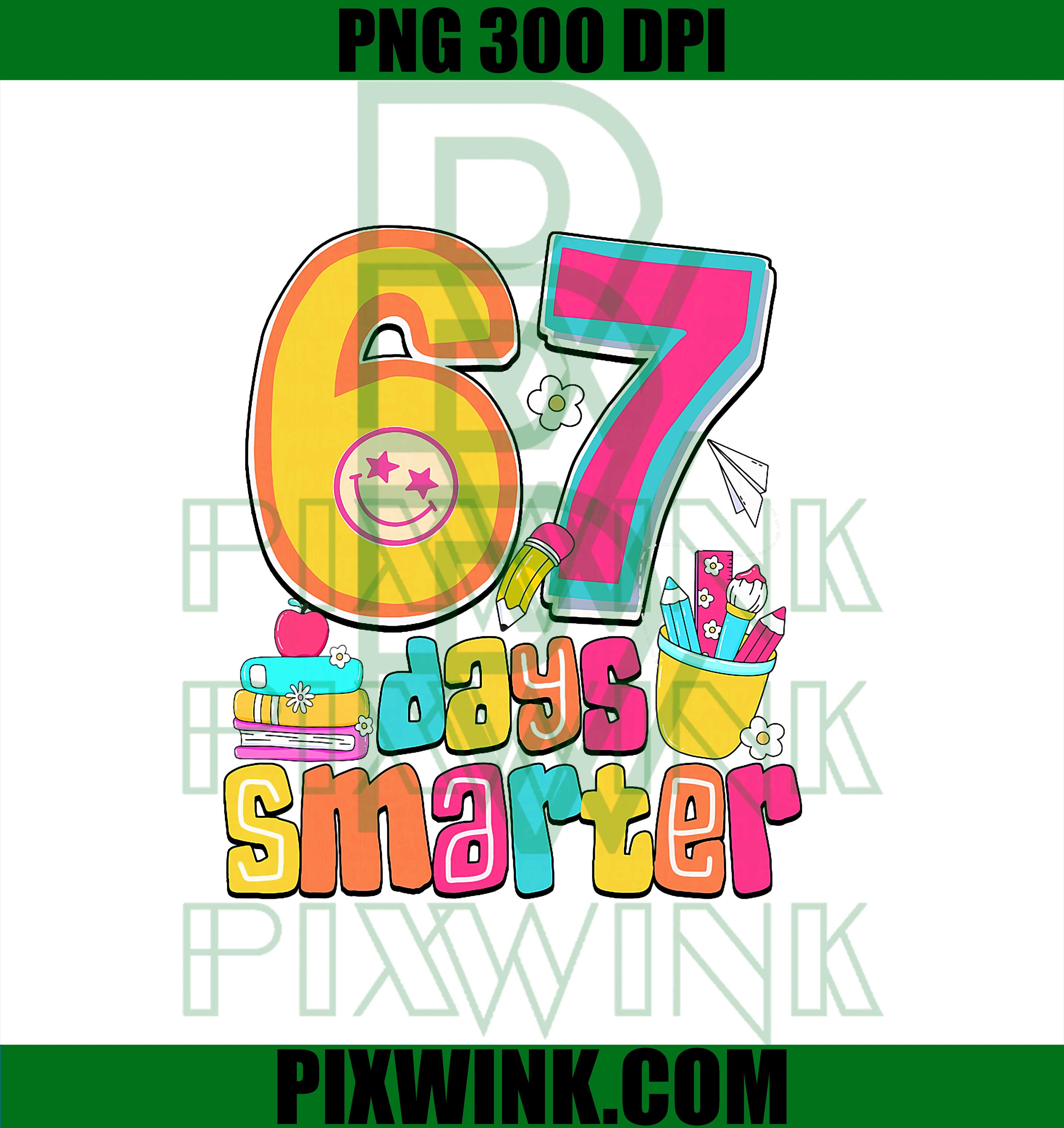 67th Day of School PNG, 67 Days Smarter Teacher PNG