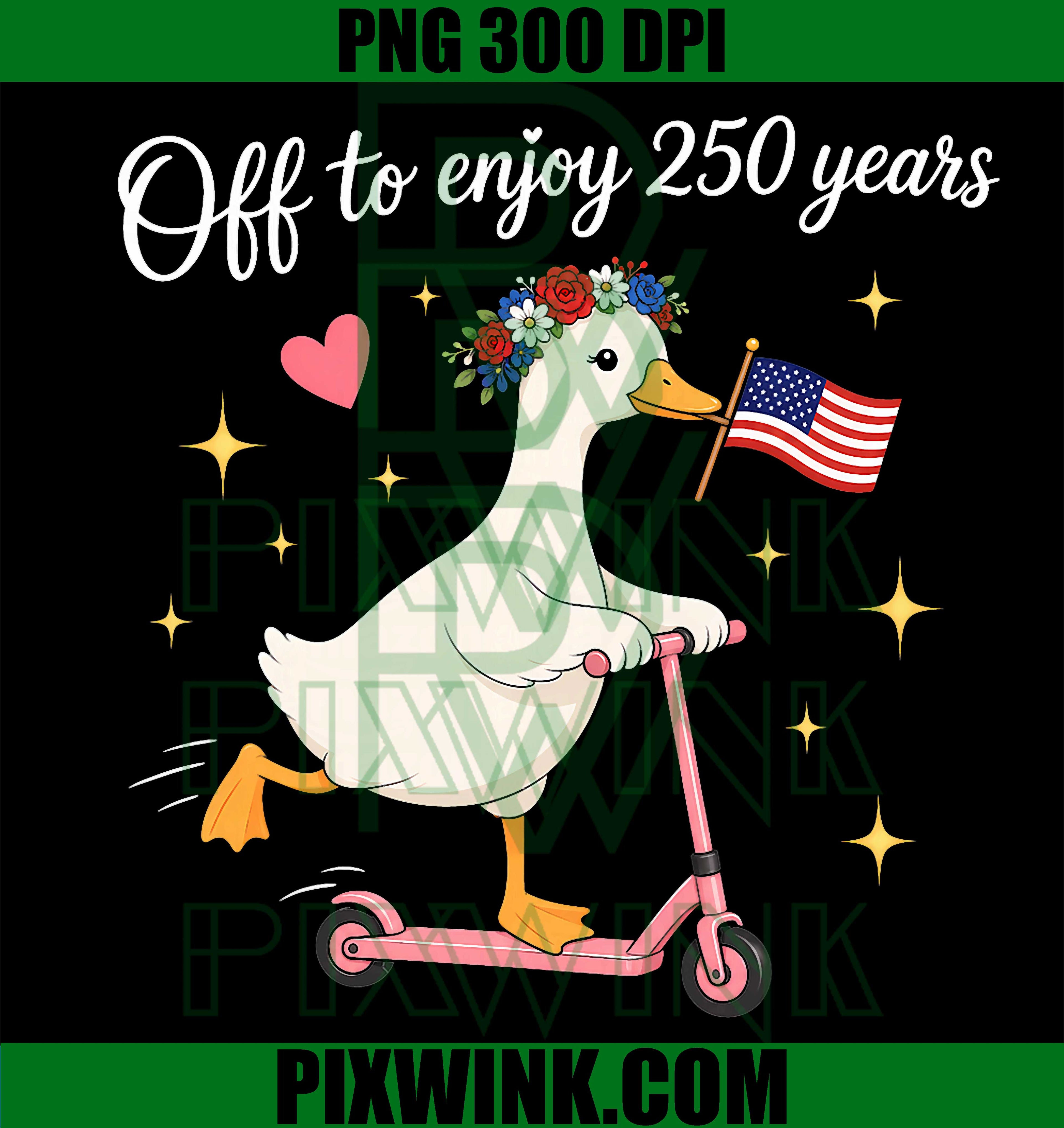Patriotic Goose PNG, Off to Enjoy 250 Years PNG Funny USA Design